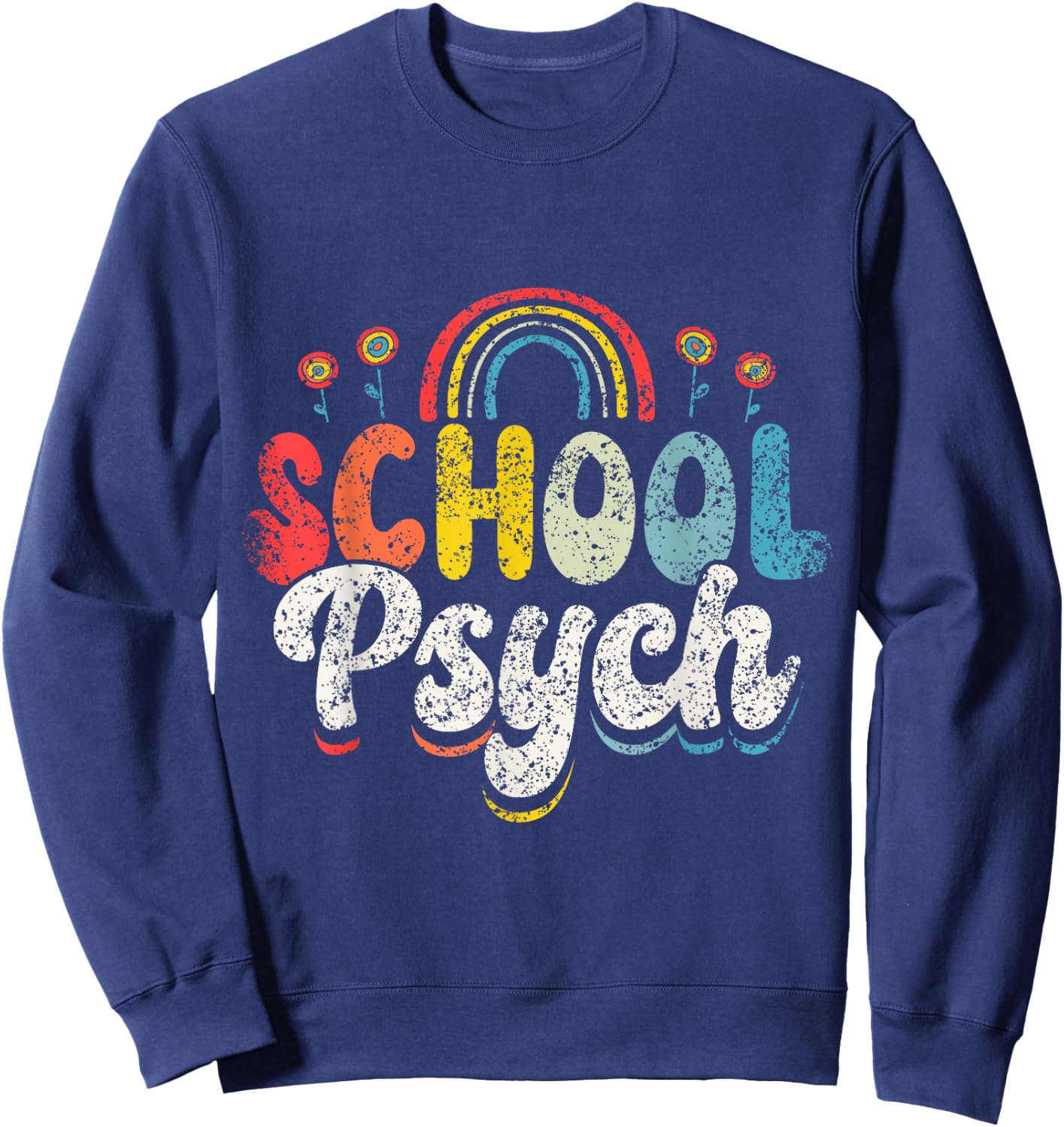 School Psych Teacher Psychology Class School Psychologist Women Sweatshirt - Sweatshirt | Navy