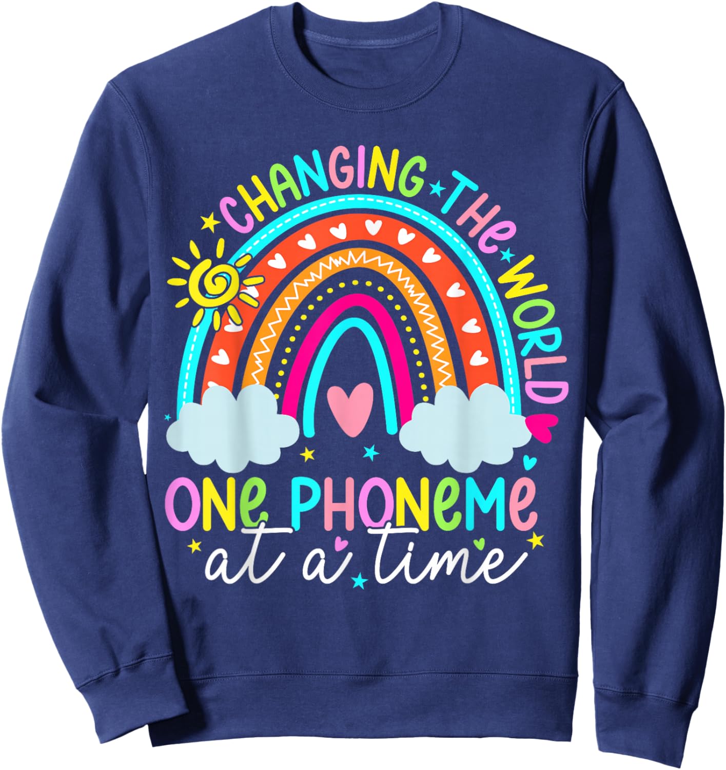 Early Intervention Teacher Phonemic Awareness Team Science of Reading Changing The World One Phoneme At A Time Kids Rainbow Birthday Sweatshirt - Sweatshirt | Navy