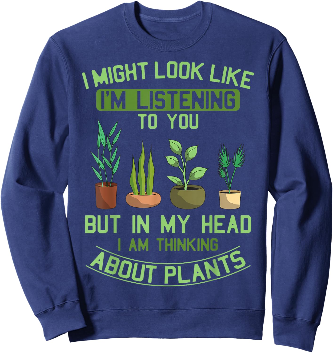 Plant Lovers Nature Gardener Horticulturalists Greenskeepers Sweatshirt - Sweatshirt | Navy