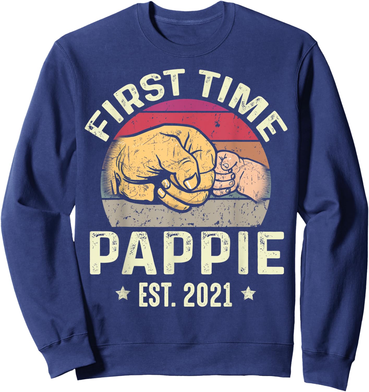First Time Pappie Est 2021 for New Pappie Funny Fathers Day Sweatshirt - Sweatshirt | Navy