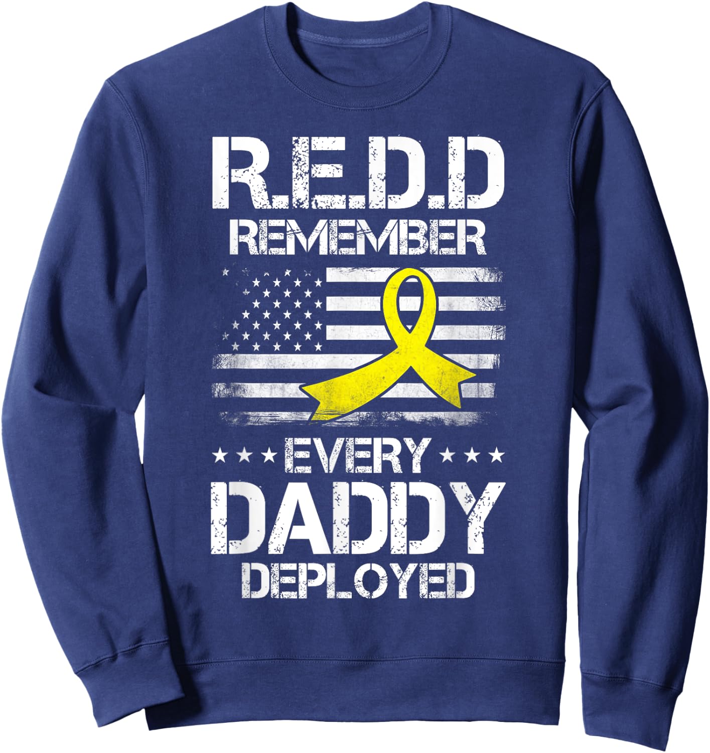 Red Friday For My Daddy Remember Deployed Dad Yellow Ribbon Sweatshirt - Sweatshirt | Navy