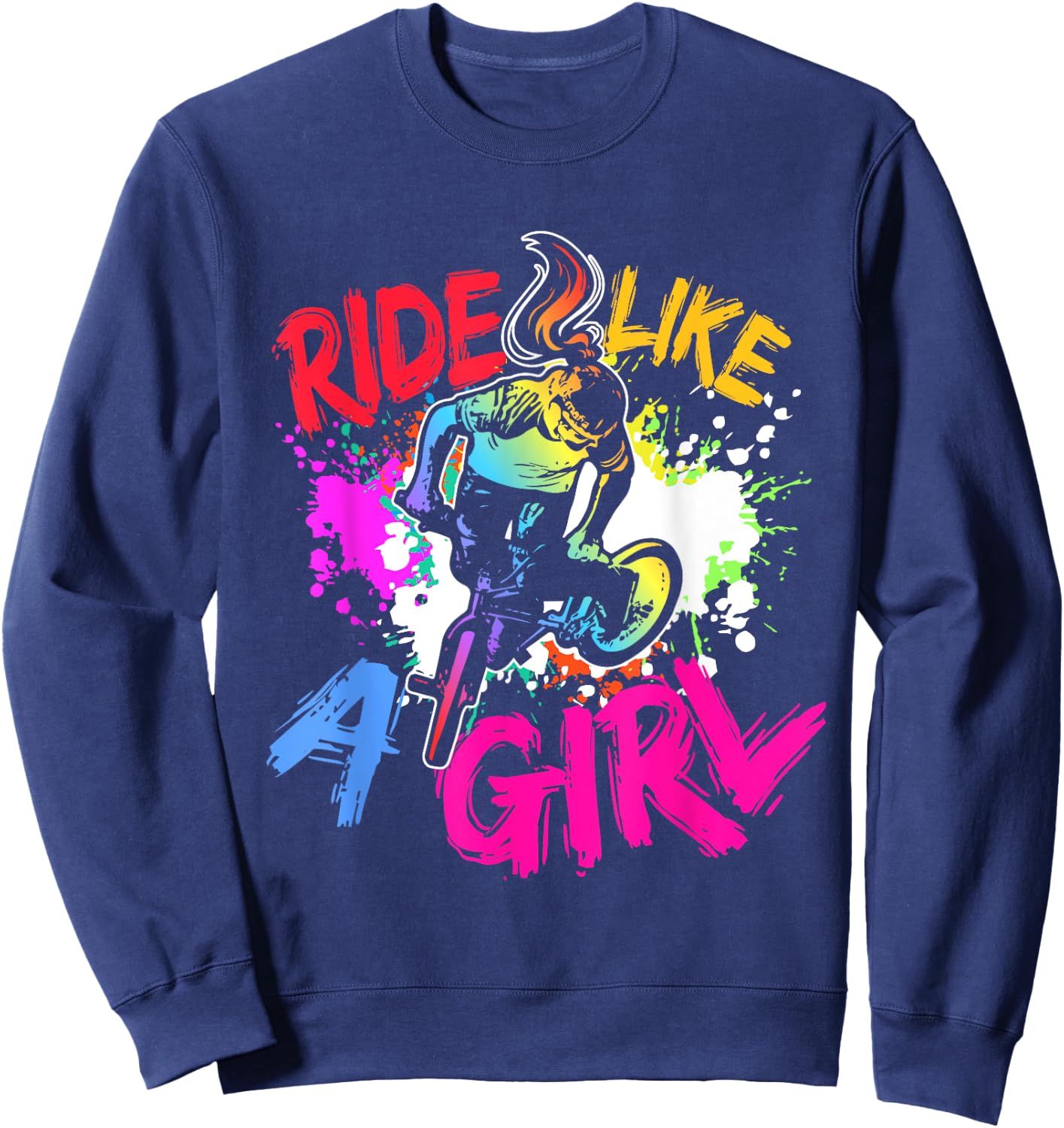 Cool BMX Bike Splash Art BMX Rider Ride Like A Girl Sweatshirt - Sweatshirt | Navy