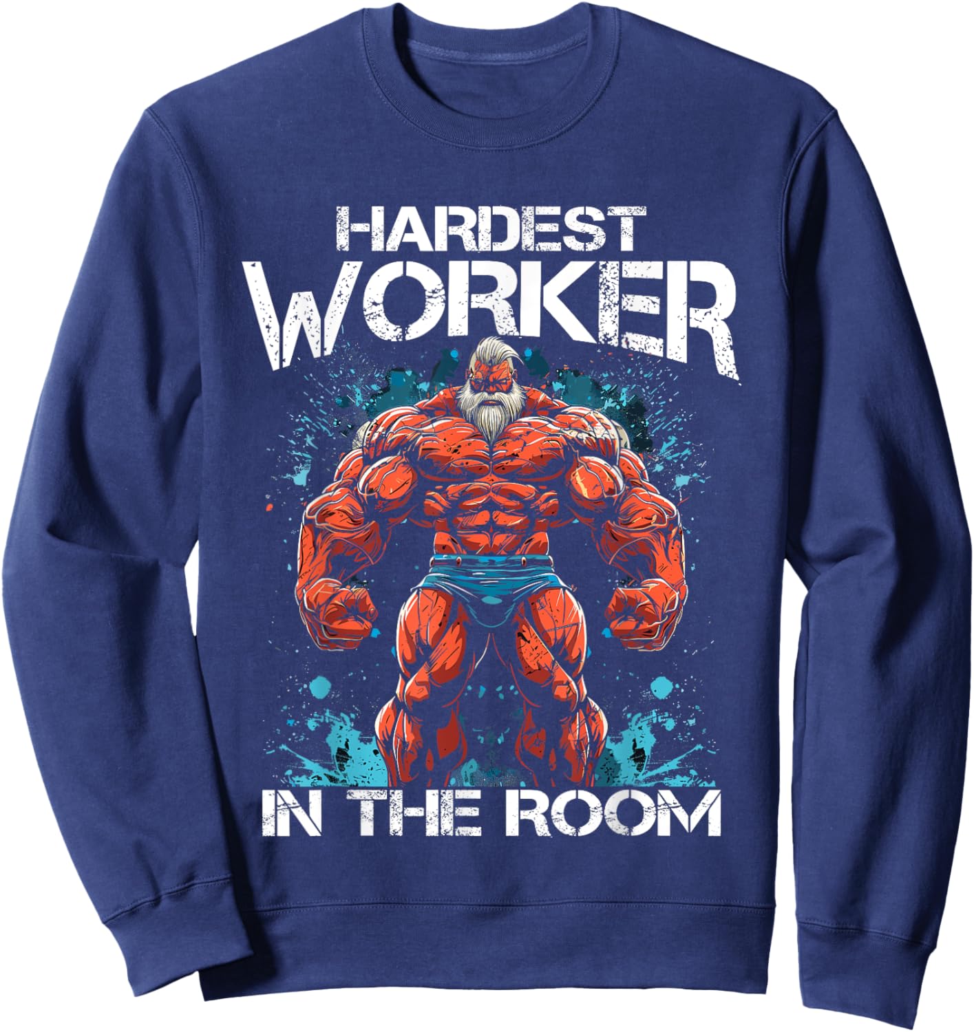 Gym Workout Bodybuilding Hardest Worker in the room Sweatshirt - Sweatshirt | Navy