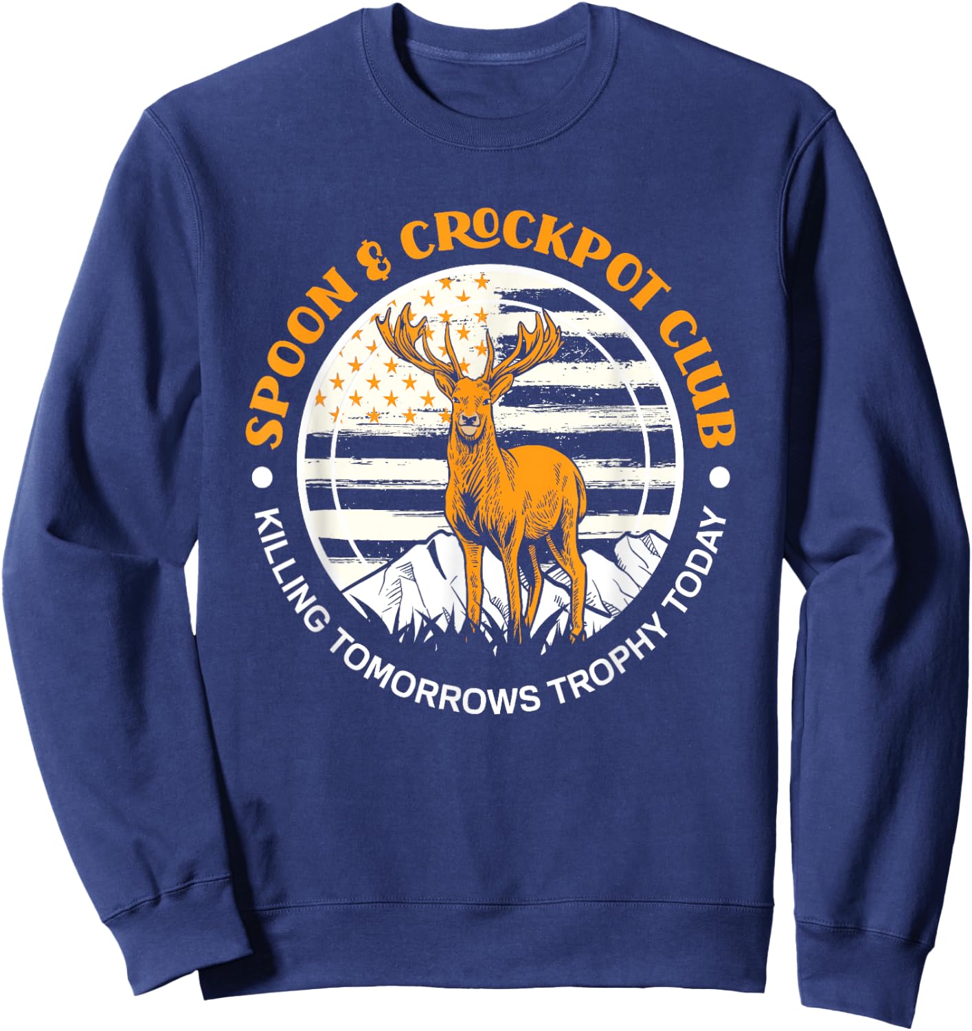 Spoon And Crockpot Club Funny Hunter Deer Hunting Sweatshirt - Sweatshirt | Navy