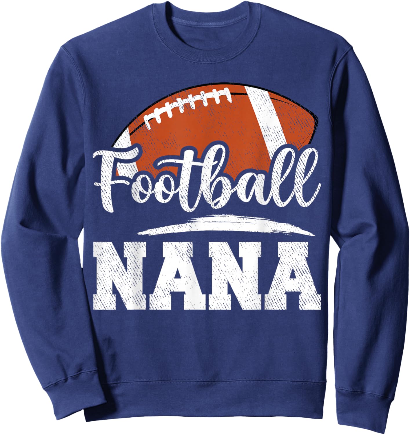 Football Nana Football Player Game Day Mother's Day Sweatshirt - Sweatshirt | Navy