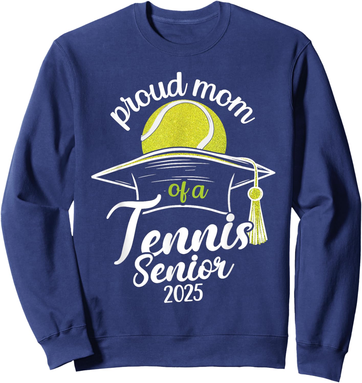 Tennis senior mom class of 2025 Sweatshirt - Sweatshirt | Navy