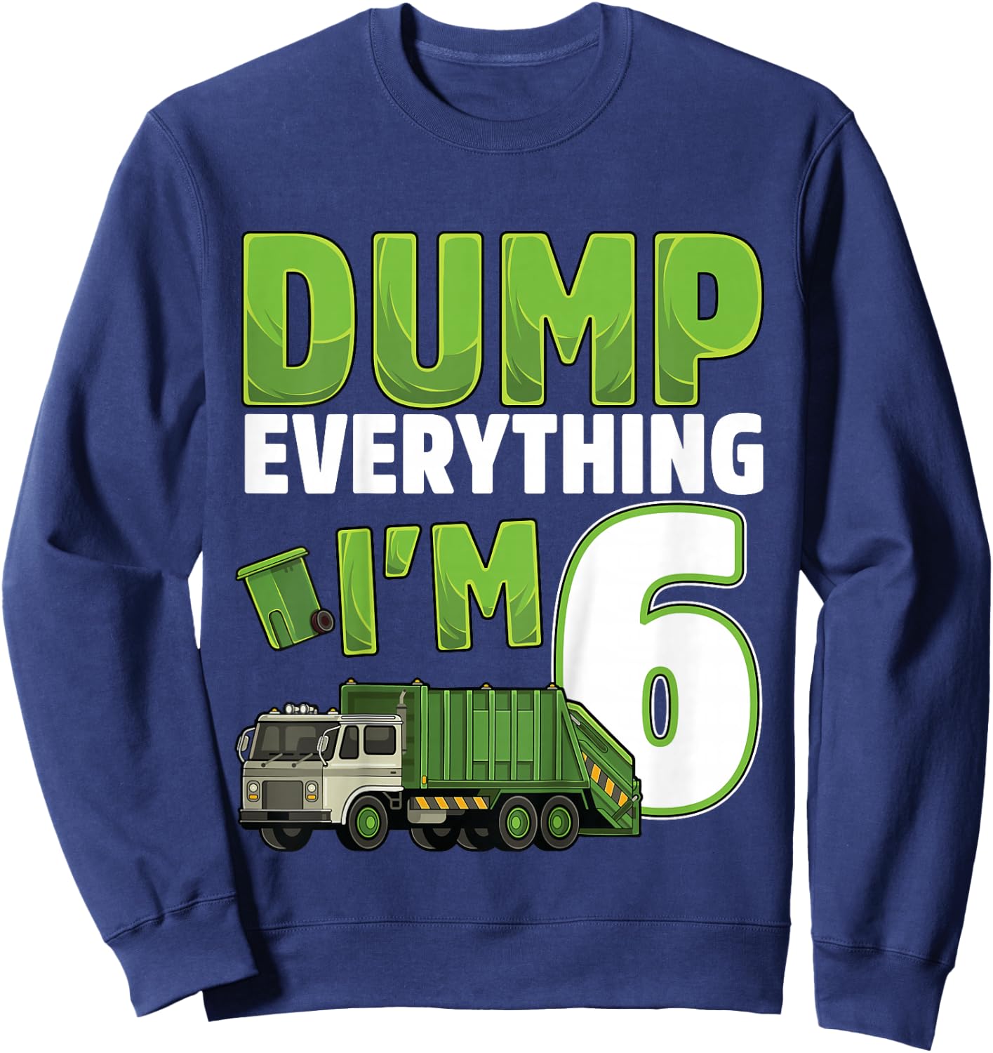Kids Recycling Trash 6 Year Old Garbage Truck 6th Birthday Boy Sweatshirt - Sweatshirt | Navy