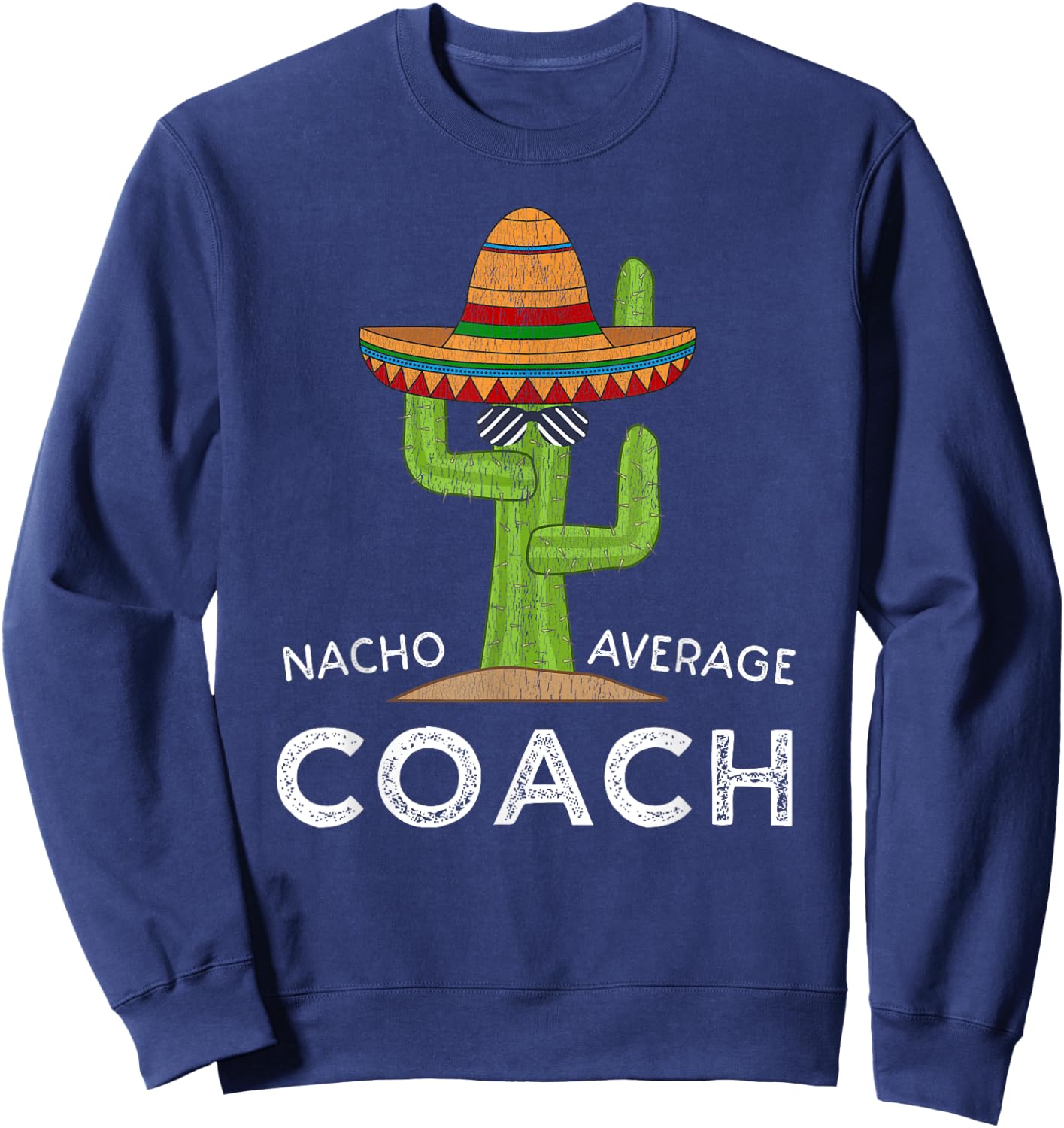 Fun Hilarious Coaching Humor | Funny Saying Coach Sweatshirt - Sweatshirt | Navy