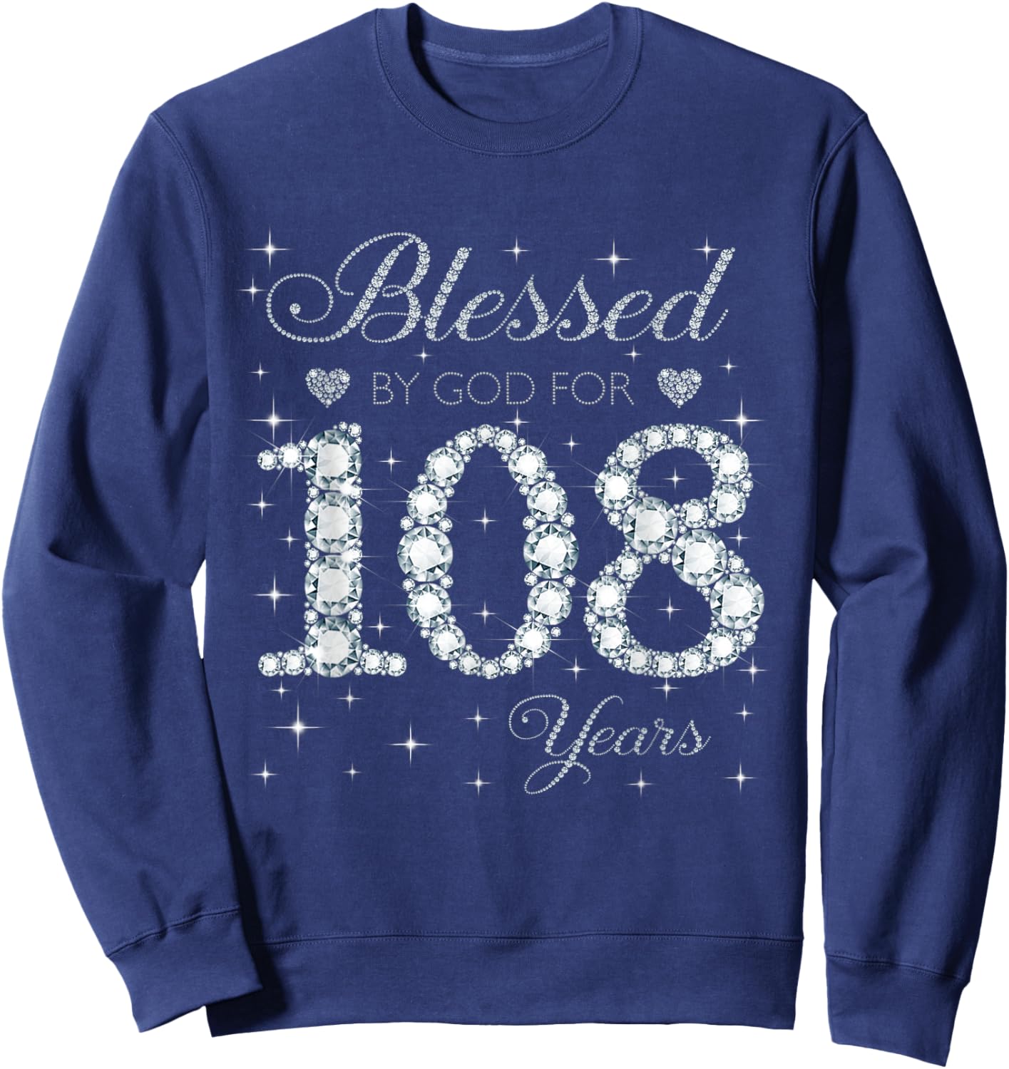 Blessed by God For 108 Years Old 108th Birthday Women Lady Sweatshirt - Sweatshirt | Navy