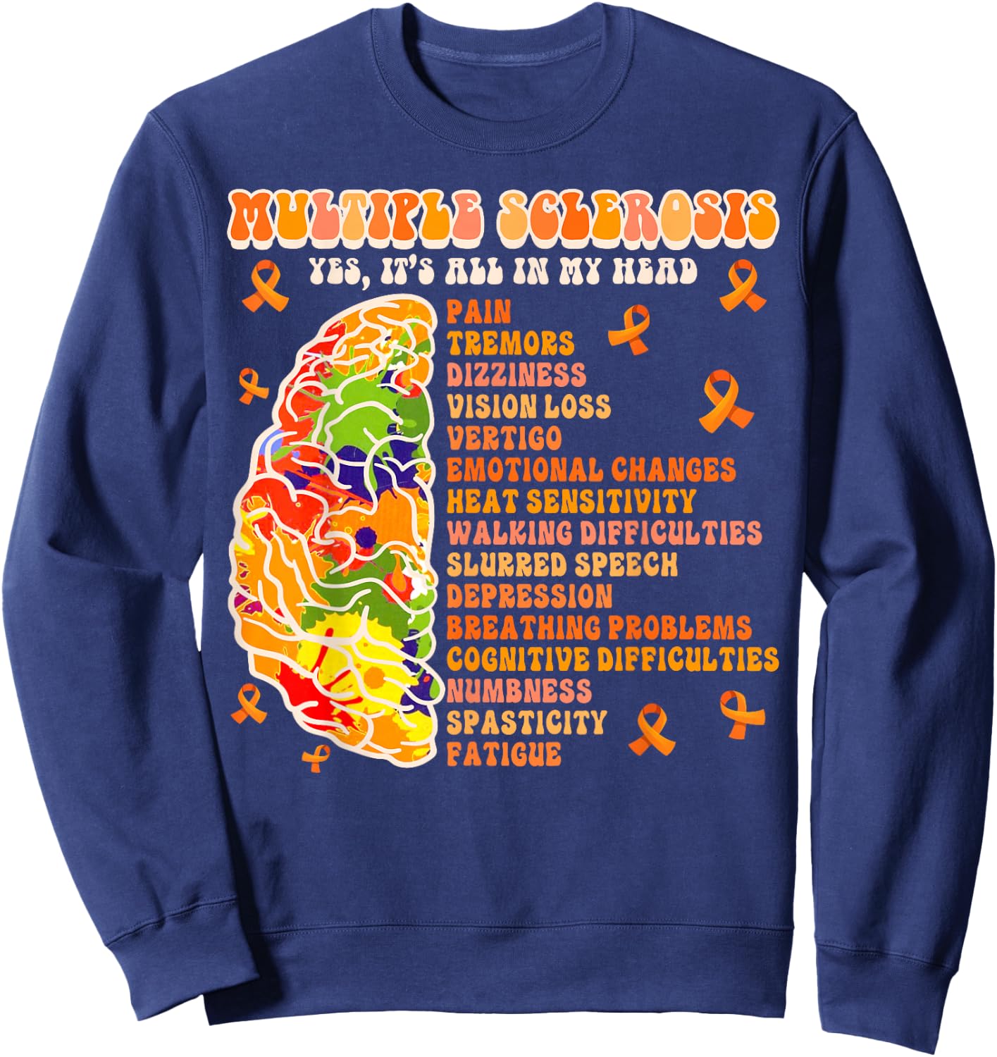 Multiple Sclerosis Awareness MS Warrior It’s All In My Head Sweatshirt - Sweatshirt | Navy