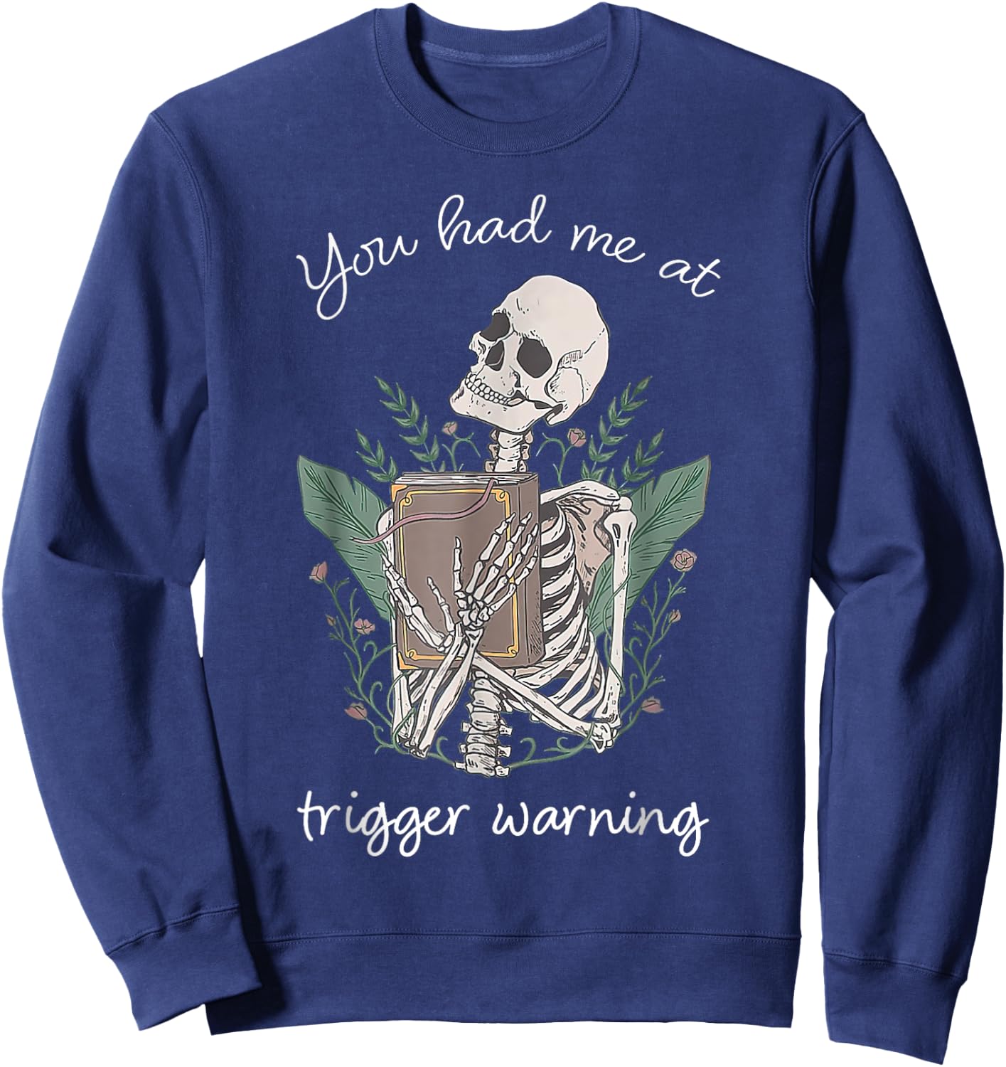 Bookish Quote Funny Skeleton Book Lover Bookish Librarian Sweatshirt - Sweatshirt | Navy