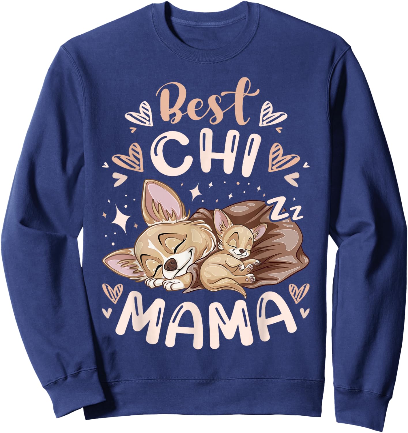 Best Chi Mama, Dog Mom Chihuahua & Puppy, Mothers Day Sweatshirt - Sweatshirt | Navy