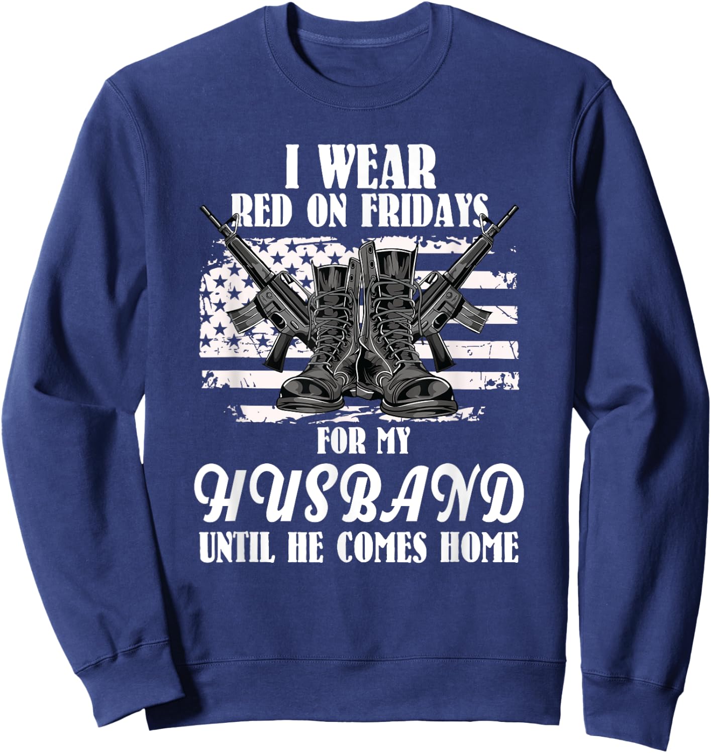 I Wear Red On Fridays For My Husband - US Military Sweatshirt - Sweatshirt | Navy