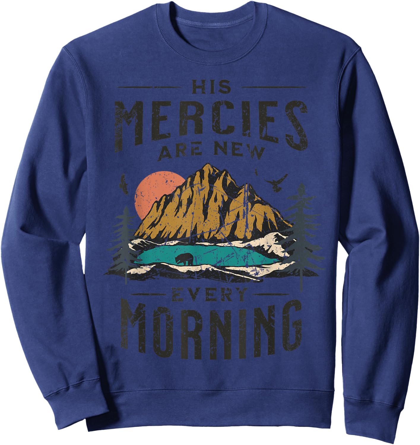 His Mercies Are New Every Morning Christian Scripture Jesus Sweatshirt - Sweatshirt | Navy