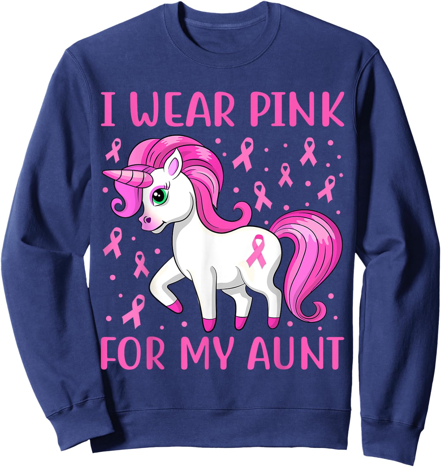 Unicorn Pink Ribbon I Wear Pink For My Aunt Breast Cancer Sweatshirt - Sweatshirt | Navy