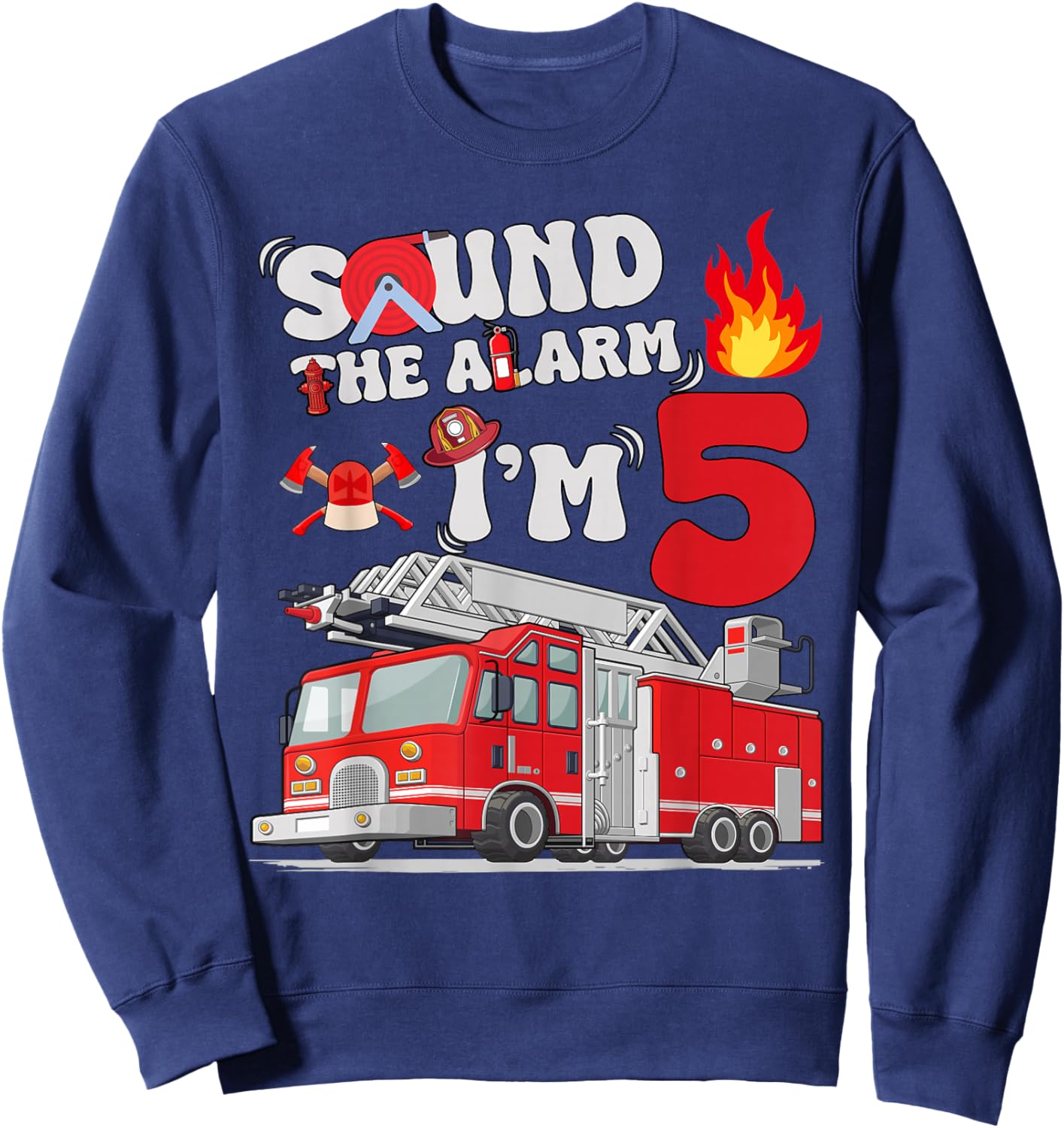 Sound The Alarm I'm 5 One Truck 5th Birthday Boys Party Sweatshirt - Sweatshirt | Navy