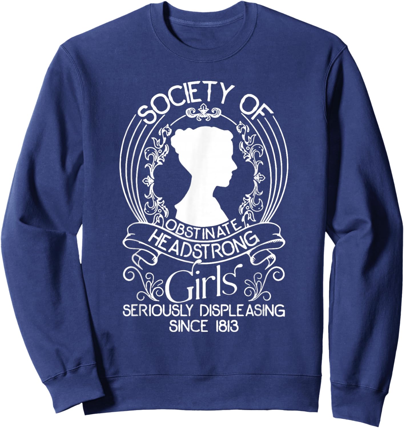 Society Of Obstinate Headstrong Girls Seriously Displeasing Sweatshirt - Sweatshirt | Navy