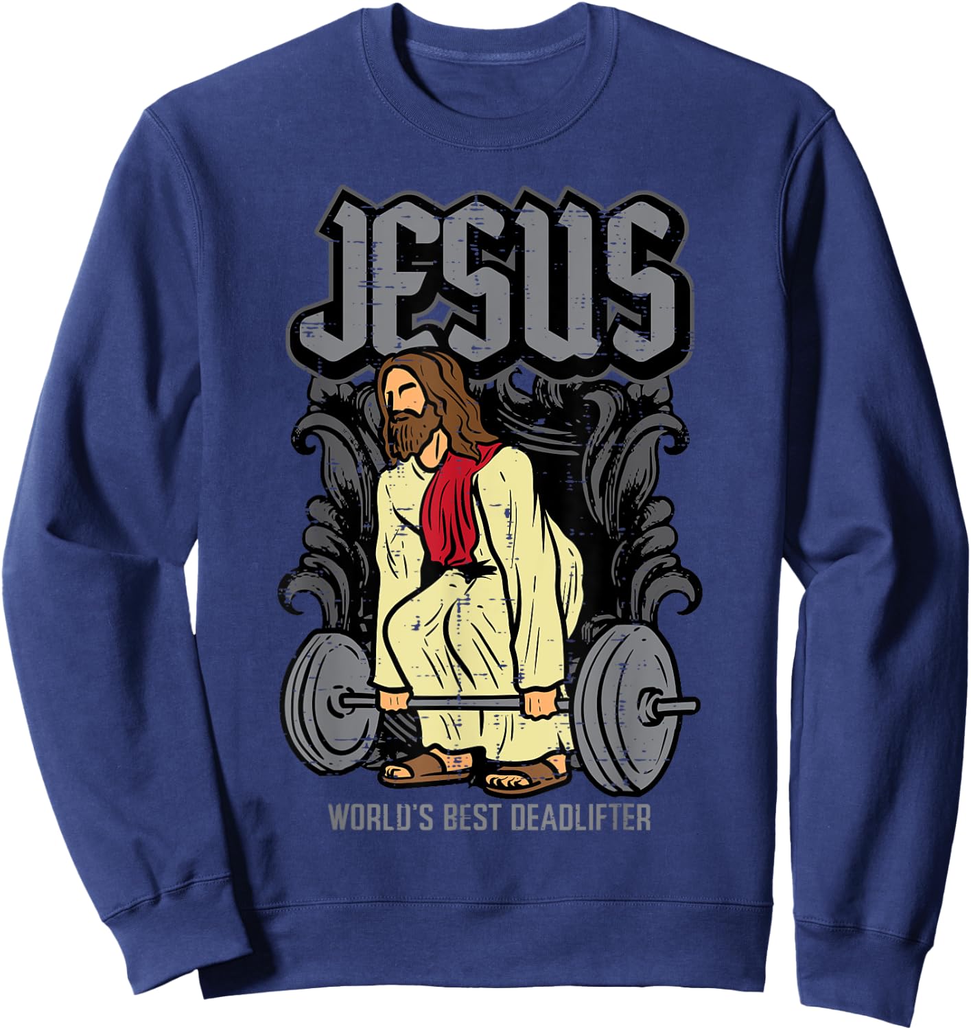 Gym Jesus Worlds Best Deadlifter Christian Workout Men Women Sweatshirt - Sweatshirt | Navy