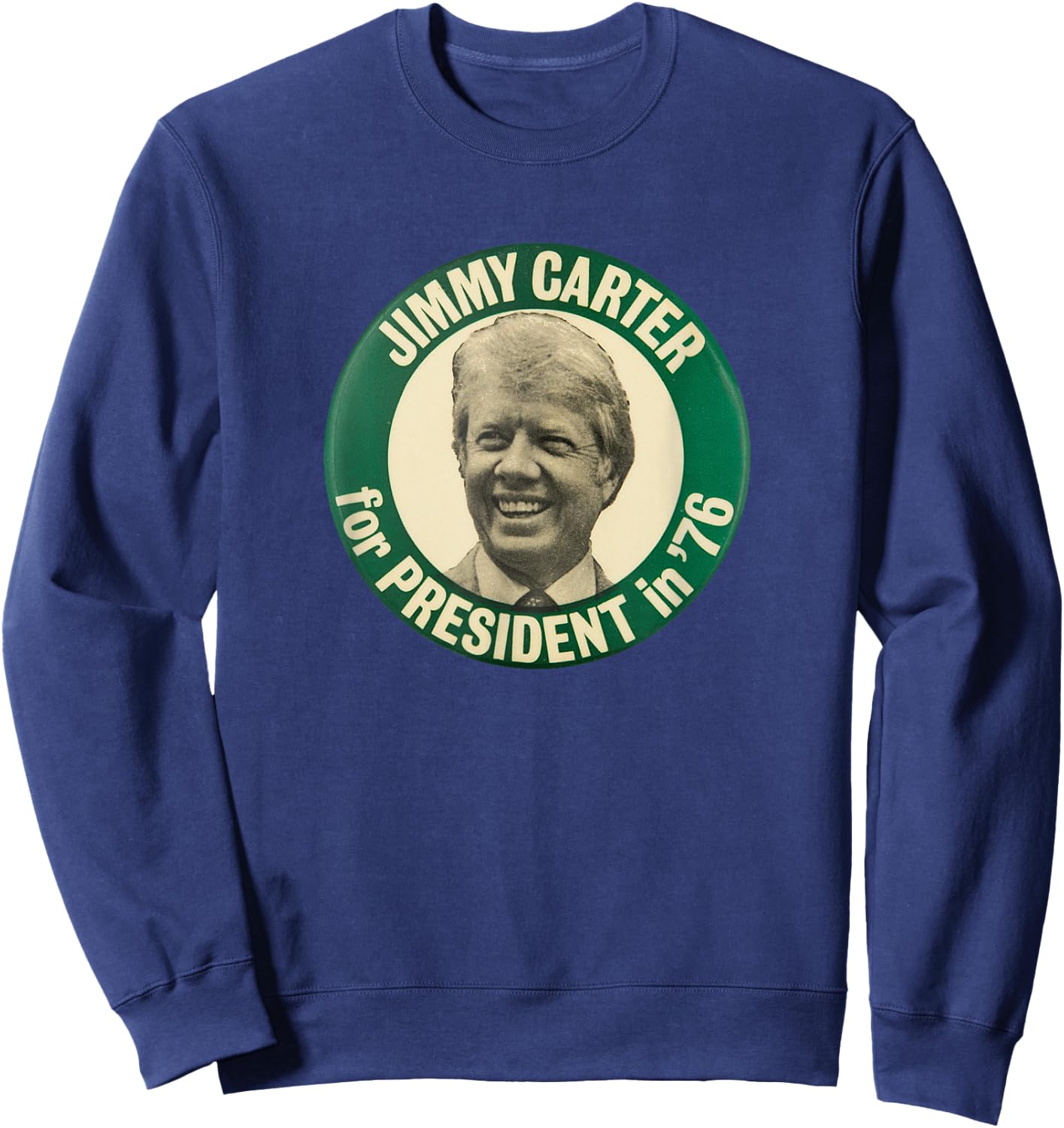 Jimmy Carter for President in '76 Vintage Campaign Button Sweatshirt - Sweatshirt | Navy