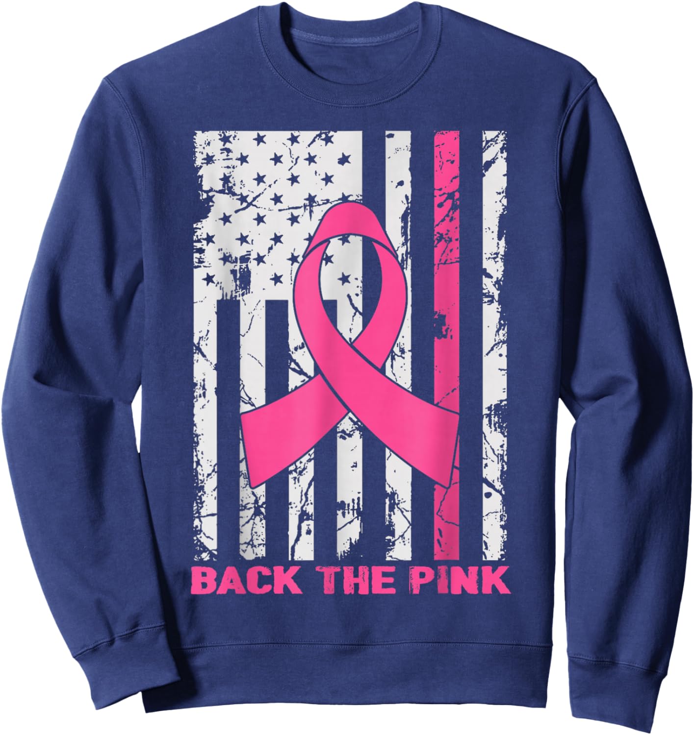 Back The Pink Breast Cancer Awareness Flag Toddler Women Men Sweatshirt - Sweatshirt | Navy