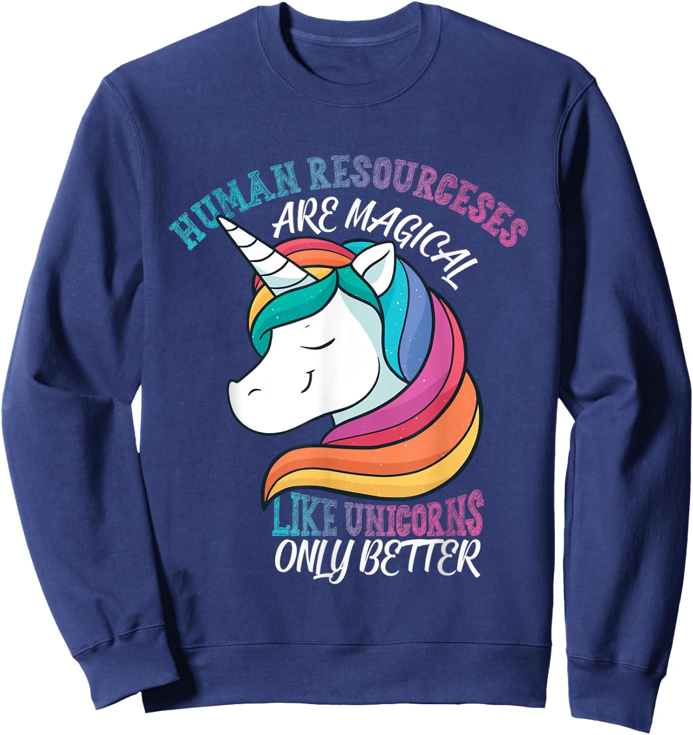 Human Resources like Unicorns HR Sweatshirt - Sweatshirt | Navy