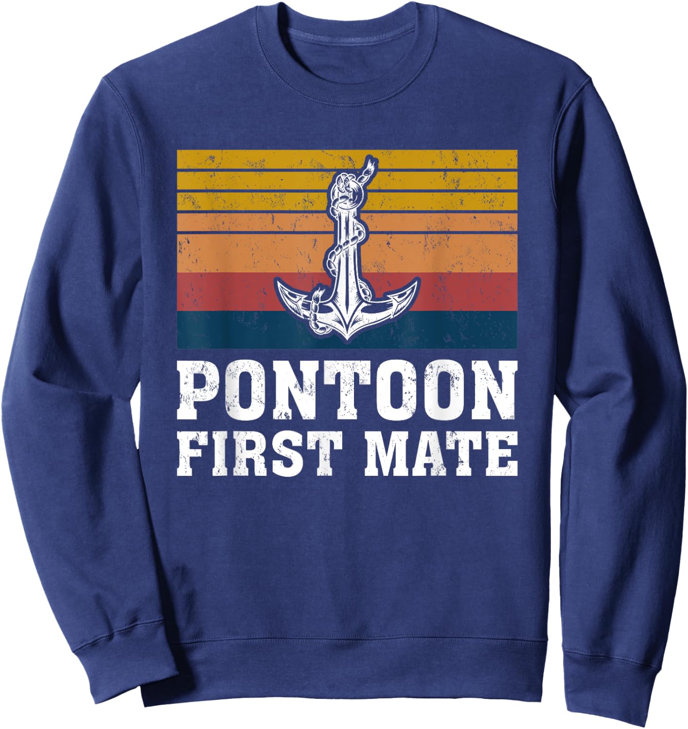Pontoon Captain Vintage Retro Pontoon First Mate Sweatshirt - Sweatshirt | Navy