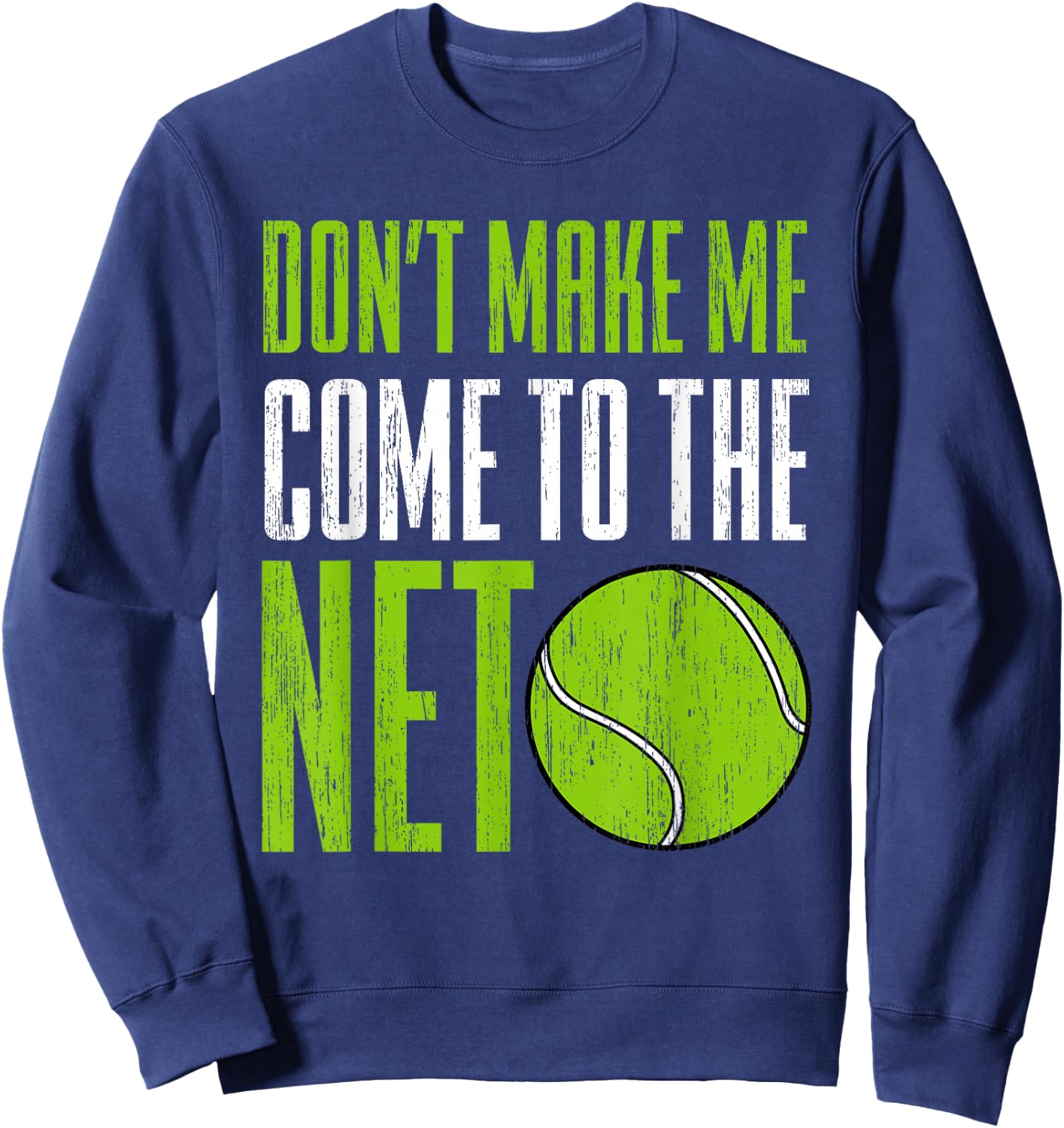 Funny Tennis Player Racket Ball Game Gag Gift Men Women Kids Sweatshirt - Sweatshirt | Navy