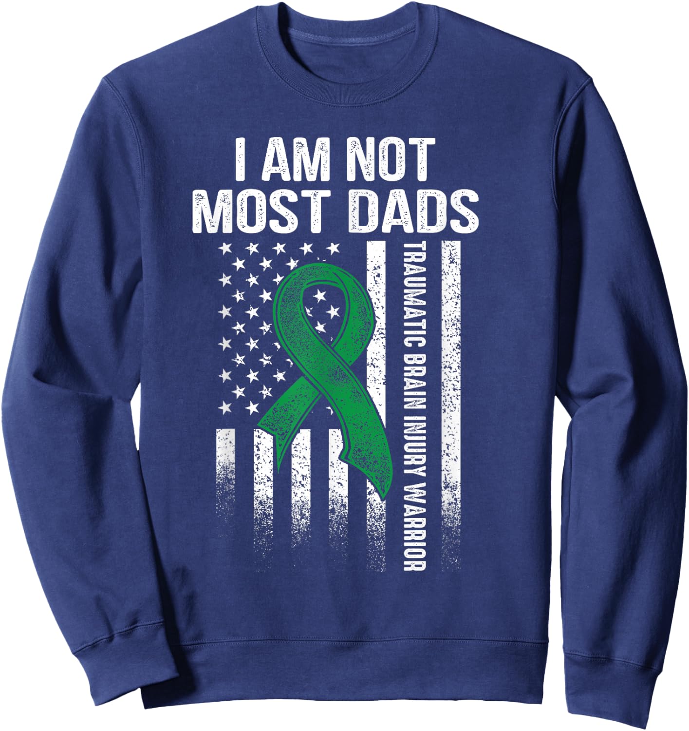 Traumatic Brain Injury Survivor Most Dads TBI Warrior Sweatshirt - Sweatshirt | Navy