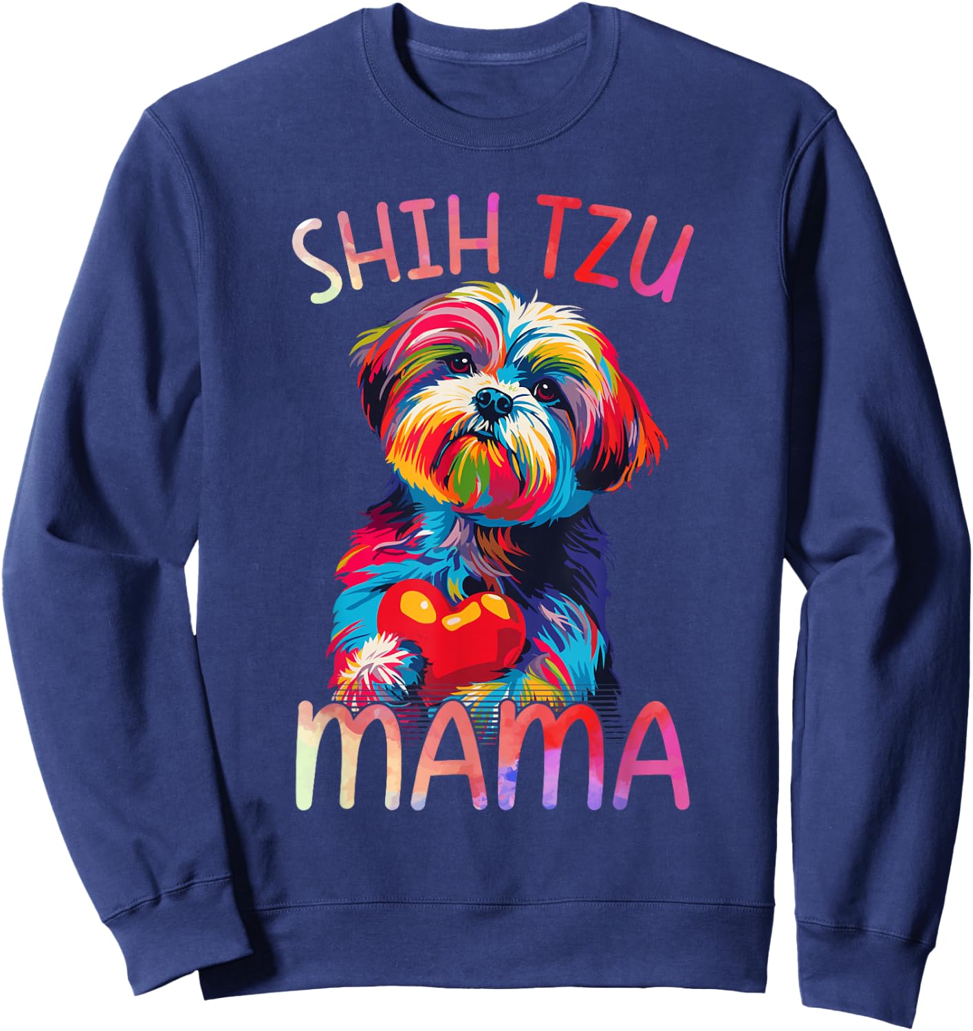 Shih Tzu Dog Lover Mama Heart Pop Art Shih Tzu Mom Sweatshirt - Sweatshirt | Navy