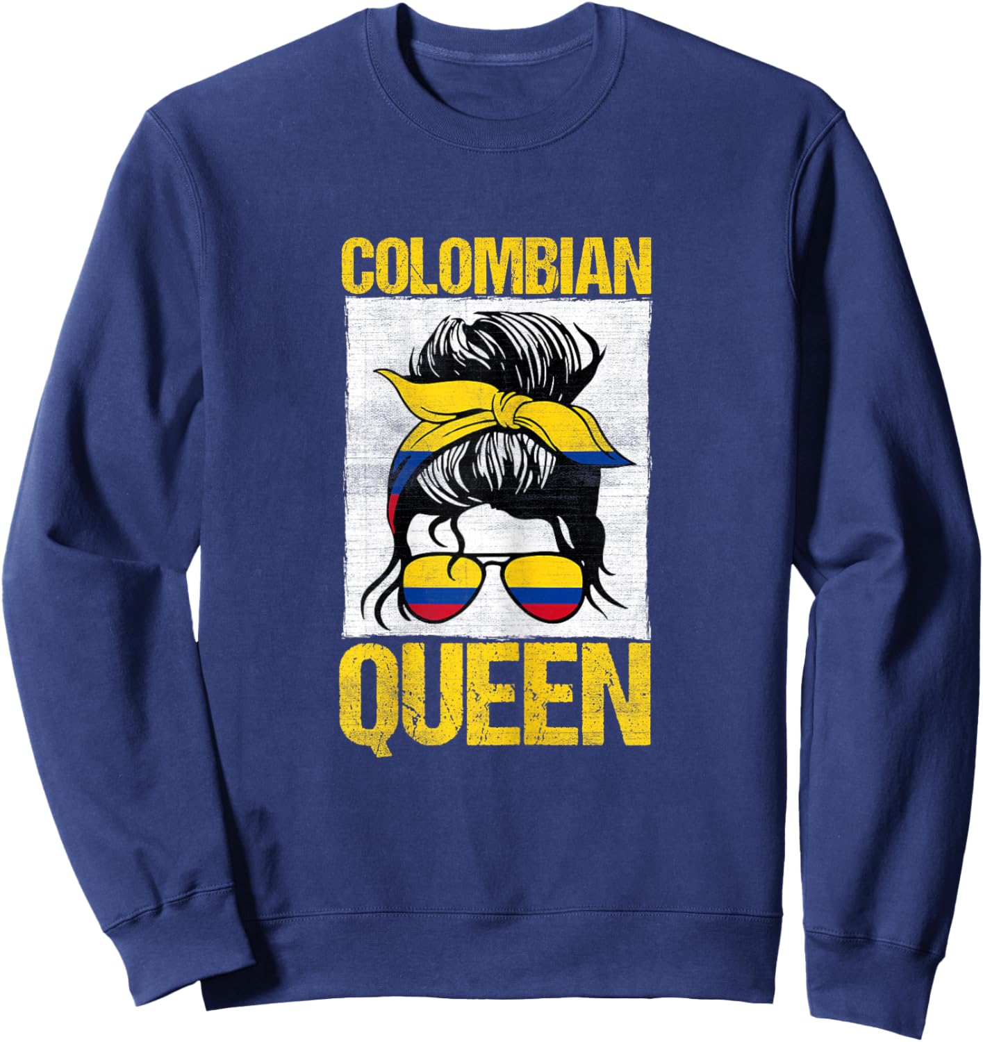 Columbia Queen Latino Americans Messy Bun Funny Colombian Sweatshirt - Sweatshirt | Navy