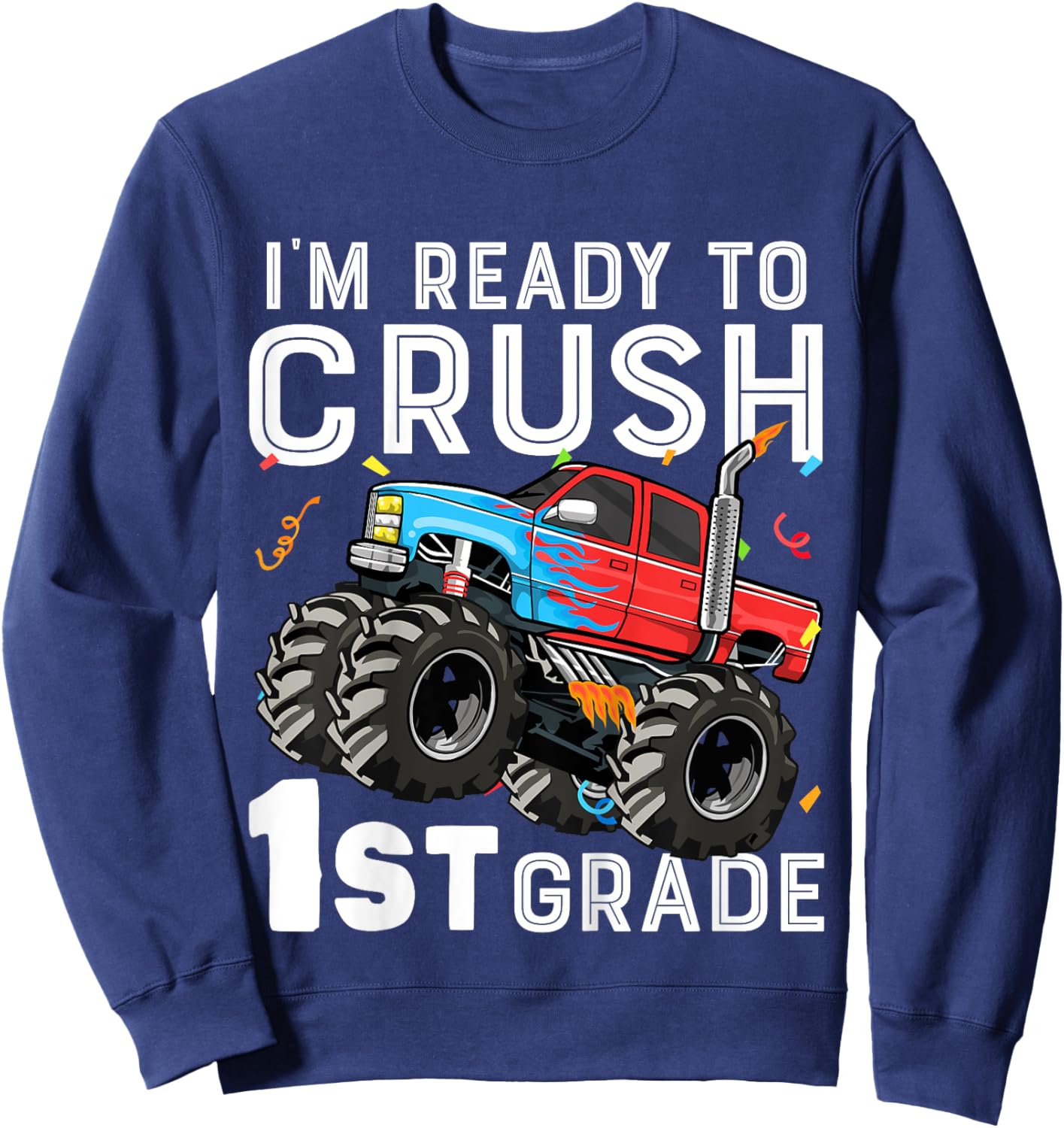Kids First Day of First Grade I'm Ready To Crush 1st Grade Boys Sweatshirt - Sweatshirt | Navy
