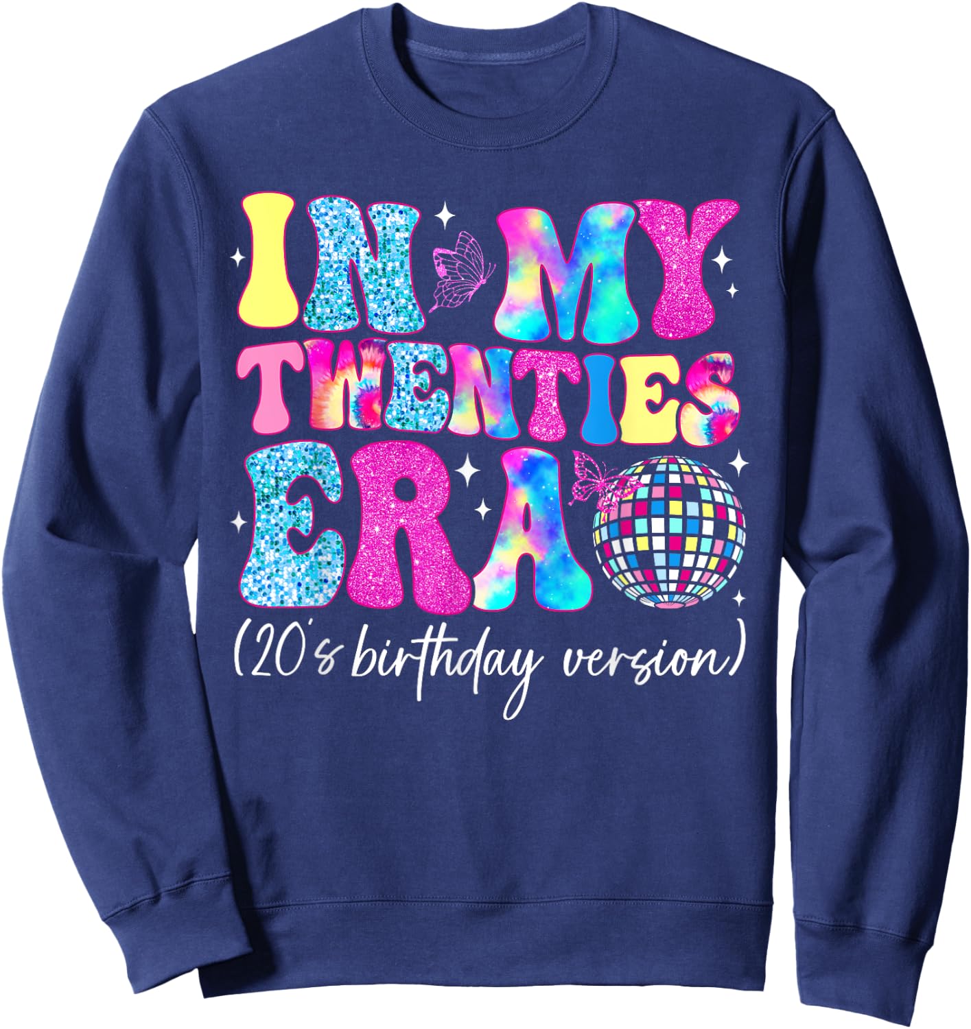 In My Twenties Era Groovy Retro Boy Girl Happy 20's Birthday Sweatshirt - Sweatshirt | Navy