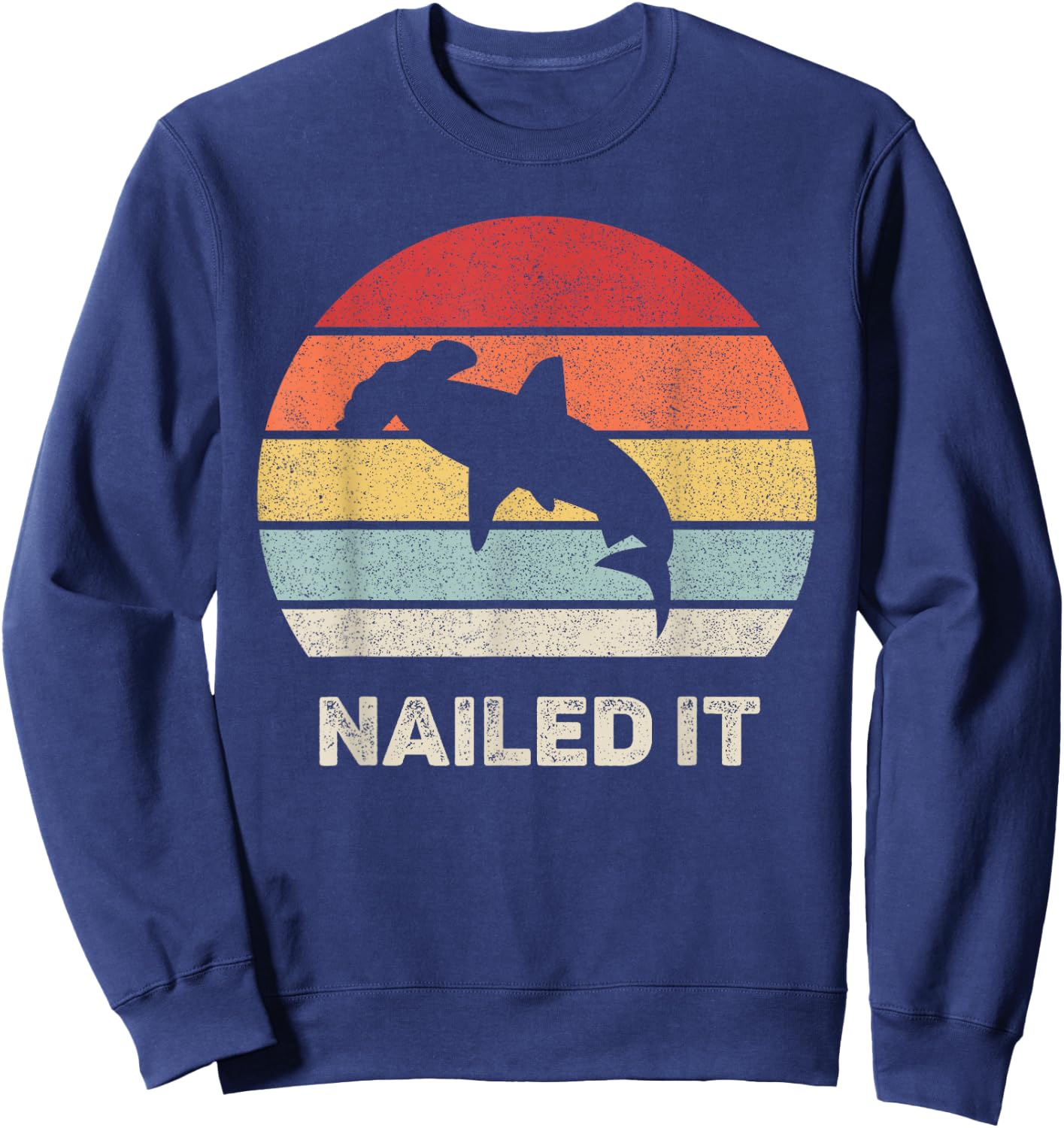 Retro Nailed It Hammerhead Shark Funny Shark Sweatshirt - Sweatshirt | Navy