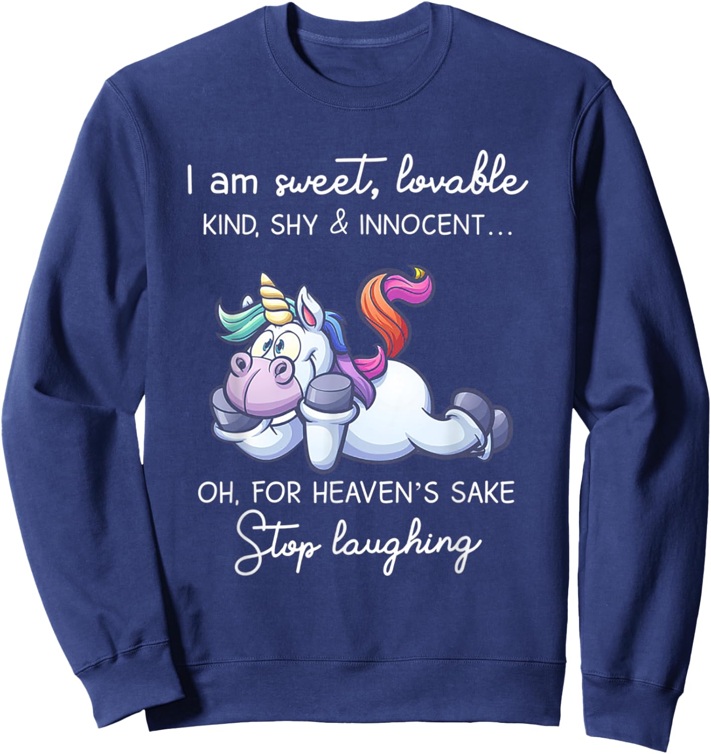 Unicorn I'm Sweet Lovable Kind Shy & Innocent Sweatshirt - Sweatshirt | Navy