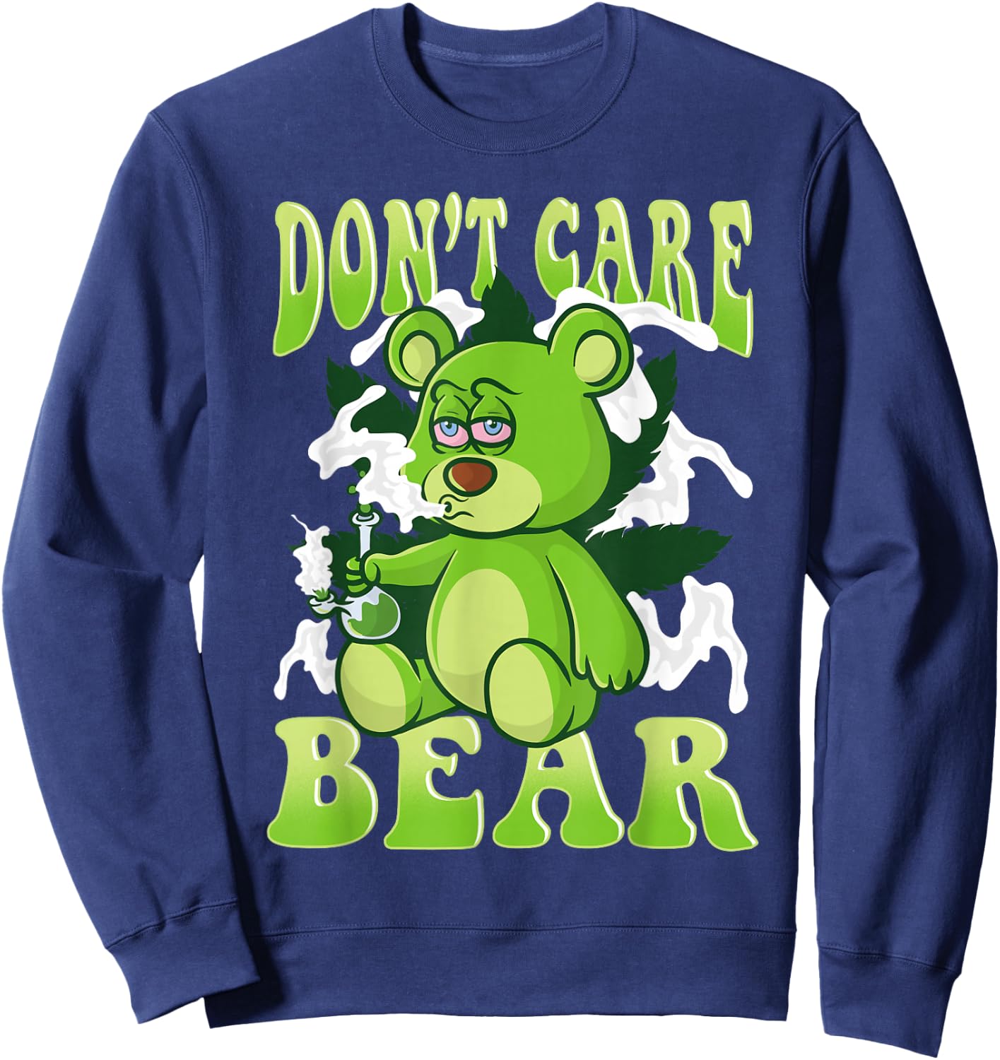 Stoned Bear Smoking Weed Holding Bong Don't Care Marijuana Sweatshirt - Sweatshirt | Navy