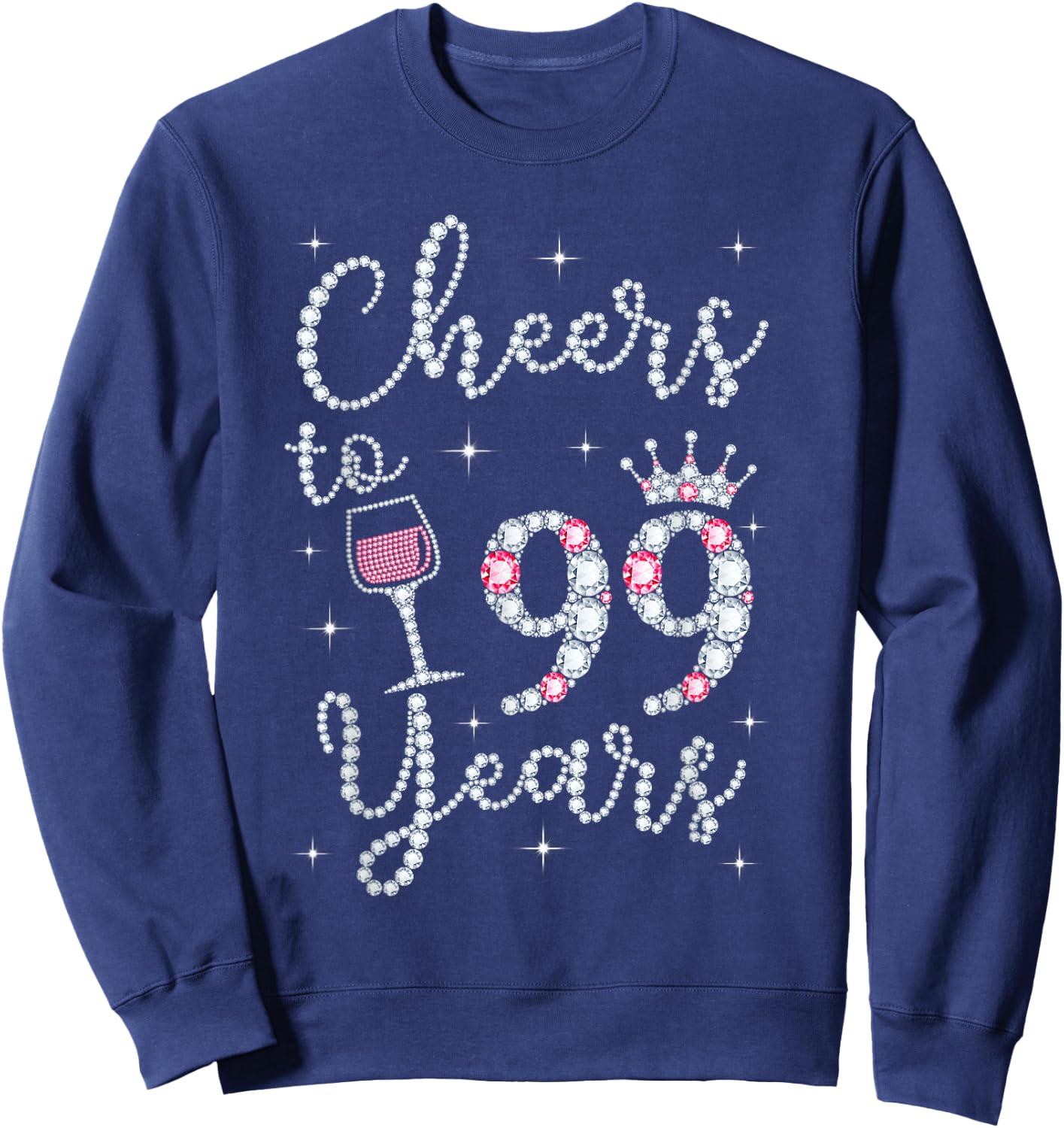 Cheers To 99 Years 1922 99Th Birthday Gift Sweatshirt - Sweatshirt | Navy