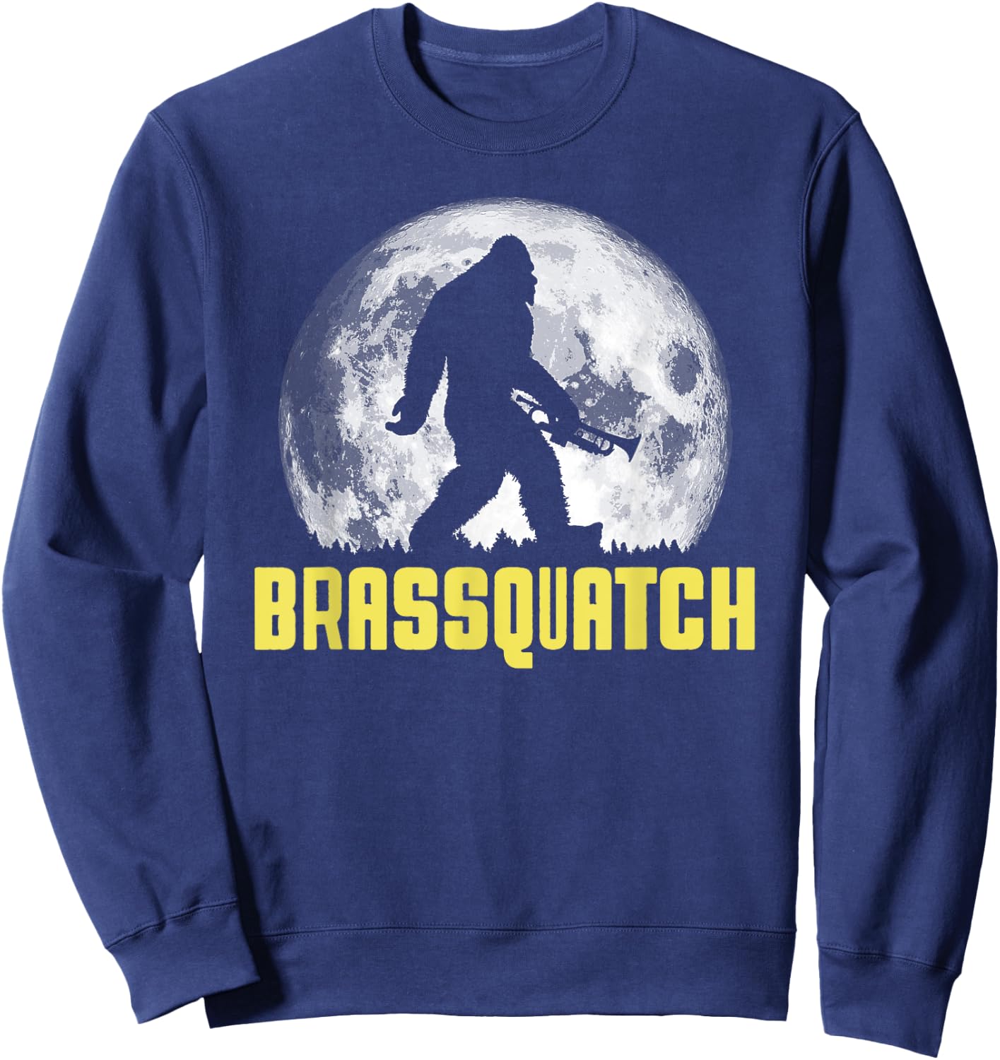 Brassquatch! Funny Bigfoot Trumpet / Brass Instrument Sweatshirt - Sweatshirt | Navy