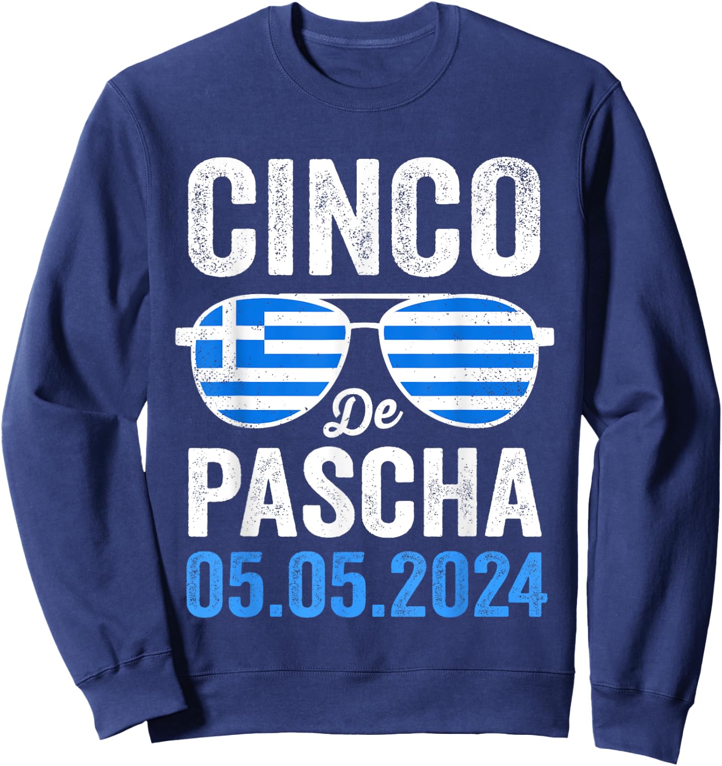Cinco De Pascha Greece Flag Funny Greek Easter Cinco de Mayo Sweatshirt - Sweatshirt | Navy