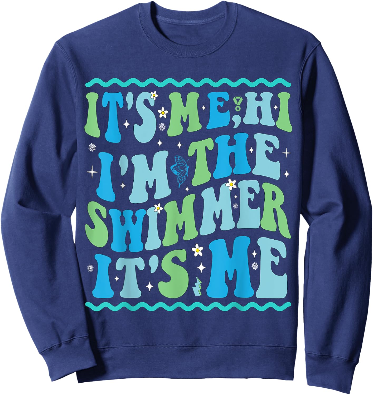 It's Me Hi I'm The Swimmer It's Me Beach Summer Vacation Women Kids Sweatshirt - Sweatshirt | Navy