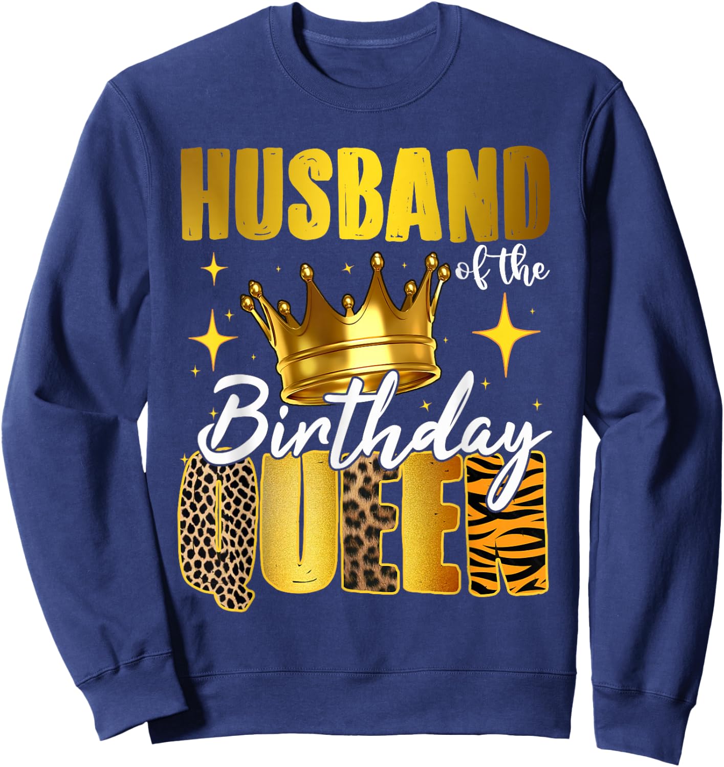 Husband Of The Birthday Queen Women Bday Party Gift Sweatshirt - Sweatshirt | Navy