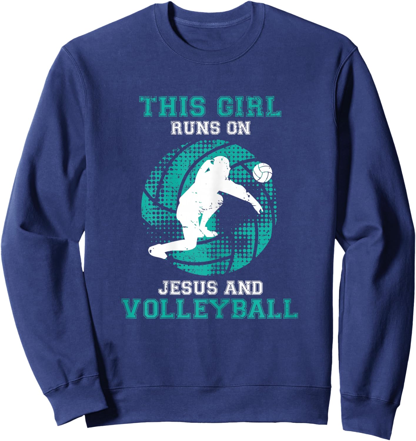 This Girl Runs On Jesus And Volleyball Shirt Teen Cute Gifts Sweatshirt - Sweatshirt | Navy