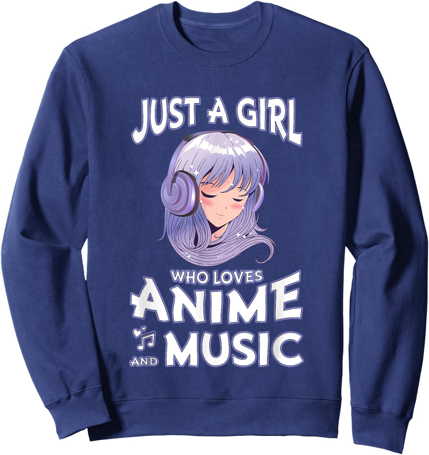 Just A Girl Who Loves Anime and Music Teen Girls Anime Merch Sweatshirt - Sweatshirt | Navy