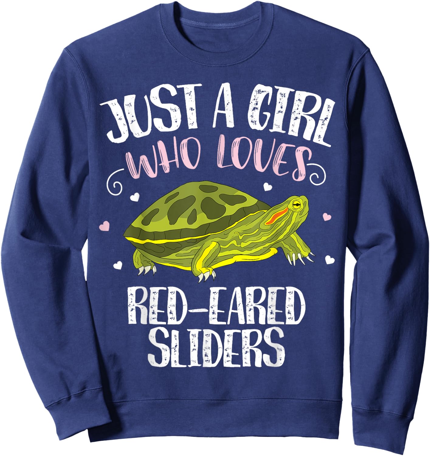 Just A Girl Who Loves Red-Eared Sliders Funny Slider Turtle Sweatshirt - Sweatshirt | Navy