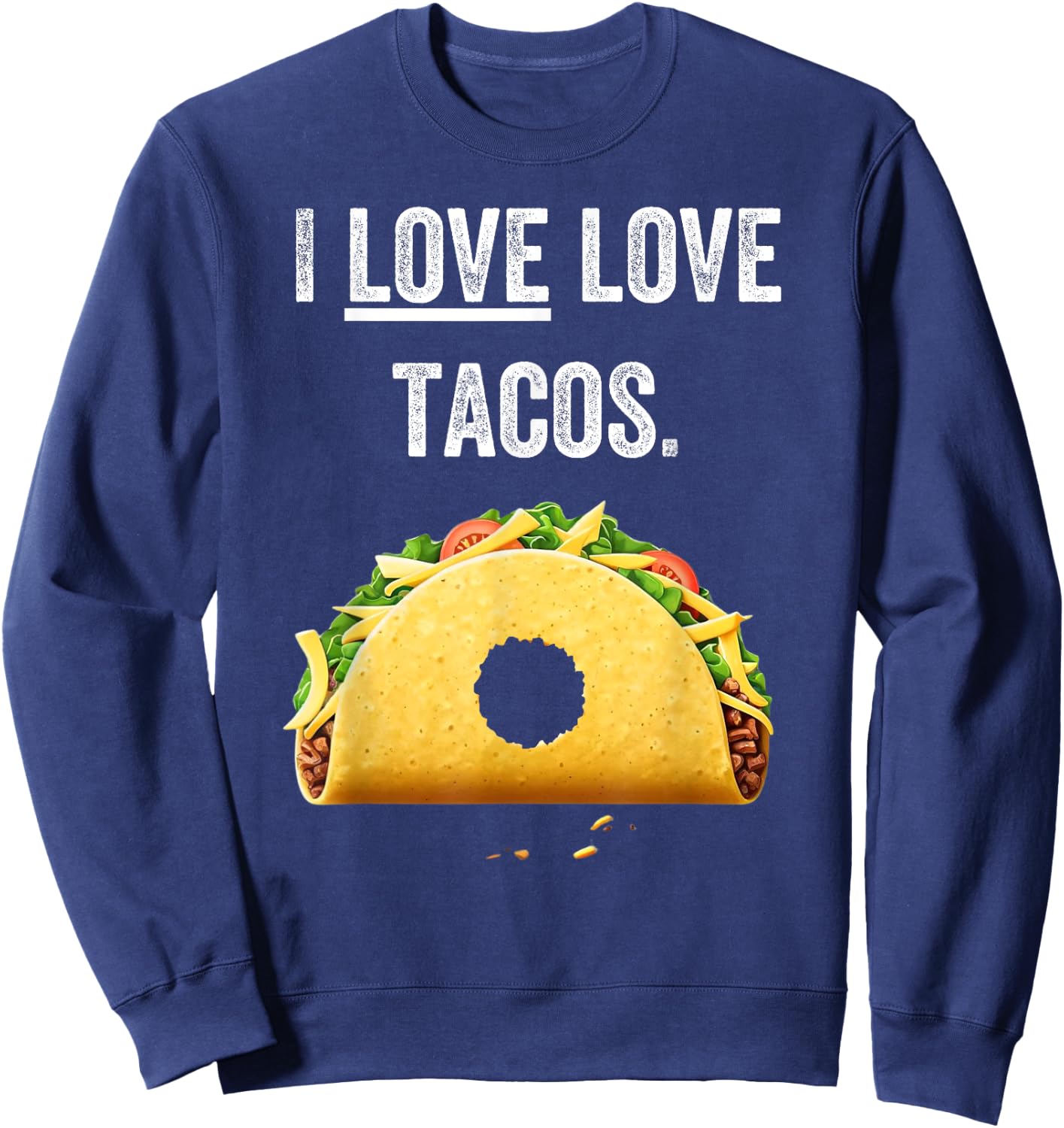 Taco shirts , cinco de mayo, funny taco tuesday lover Sweatshirt - Sweatshirt | Navy