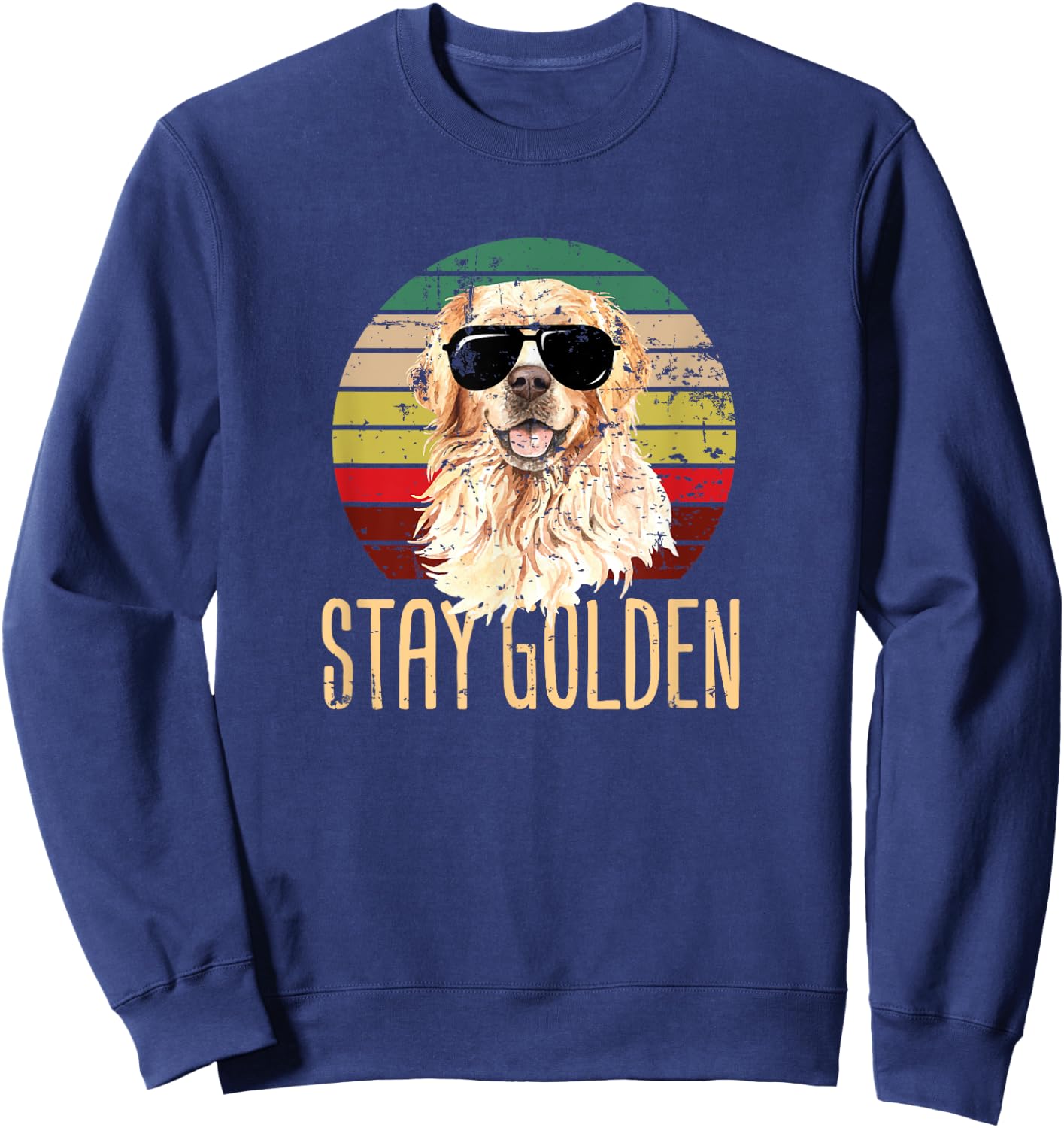 Stay Golden Funny Retro Golden Retriever Dog Breed Lover Men Women Girls Kids Sweatshirt - Sweatshirt | Navy