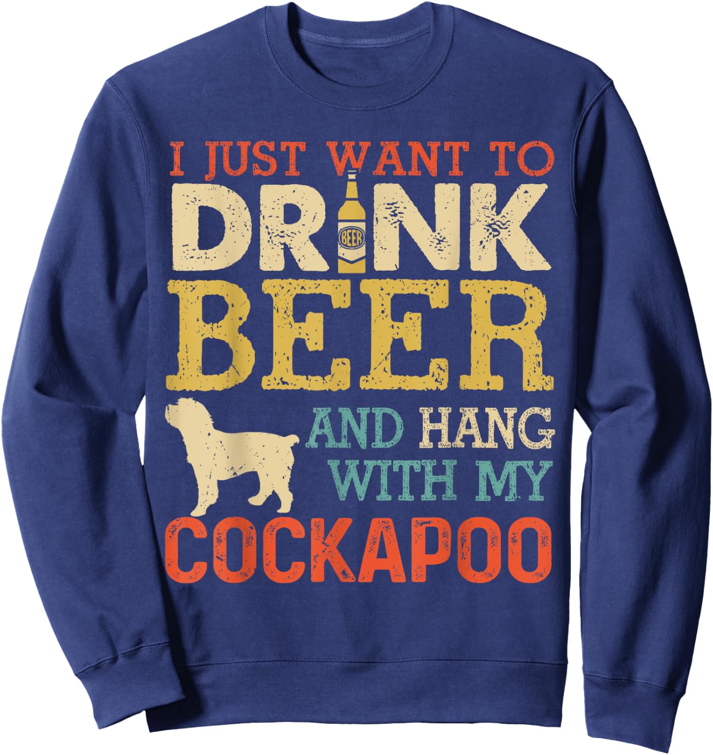 Cockapoo Dad Drink Beer Hang With Dog Funny Men Vintage Sweatshirt - Sweatshirt | Navy