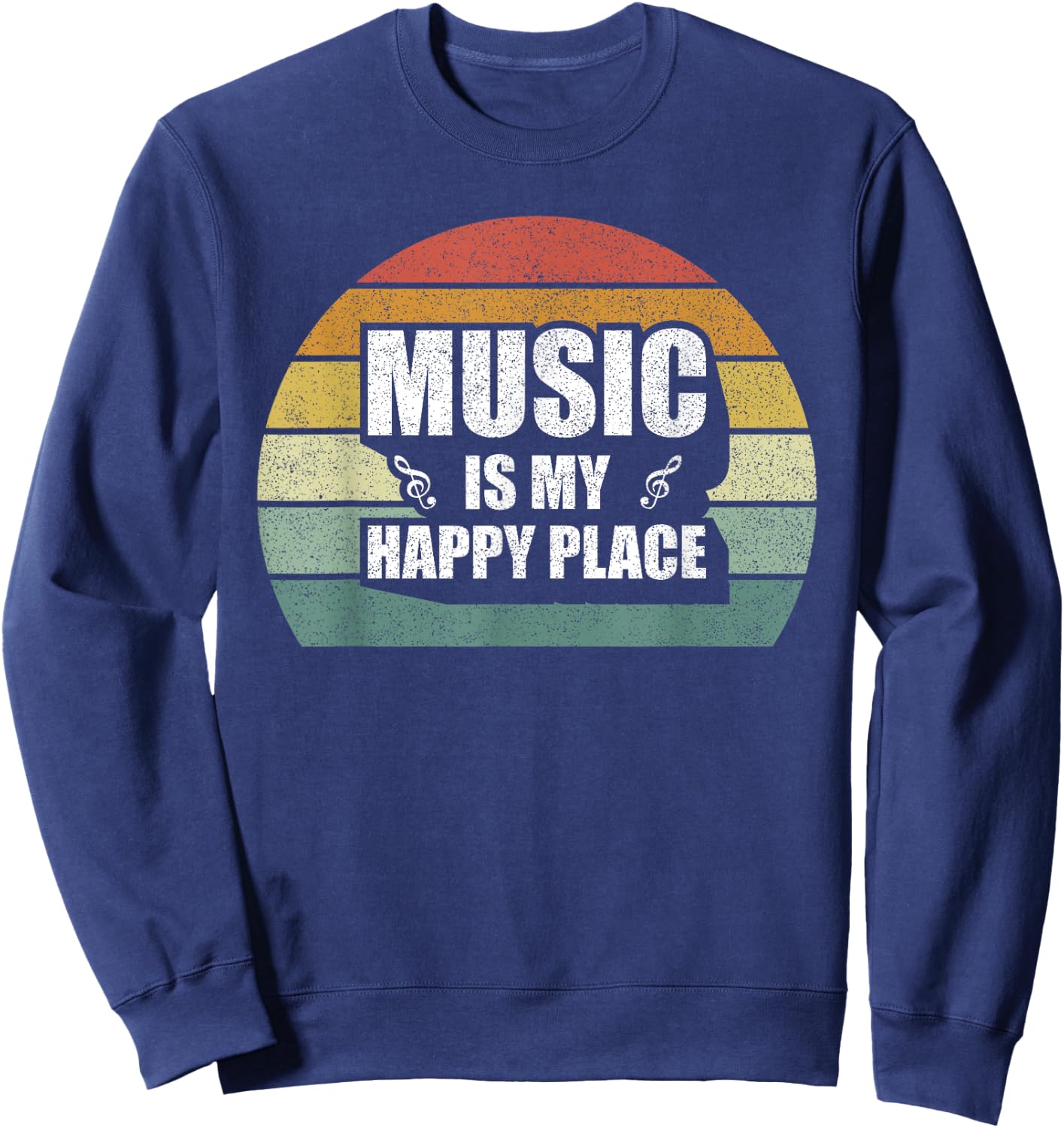 Retro Music Is My Happy Place Shirt Inspiring Music Vintage Sweatshirt - Sweatshirt | Navy