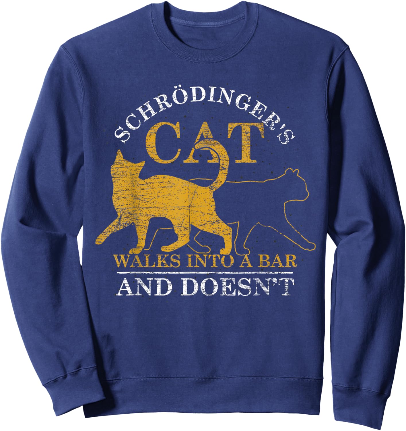Schrödinger Cat Goes to a Bar and She Doesn't Go Physics Sweatshirt - Sweatshirt | Navy
