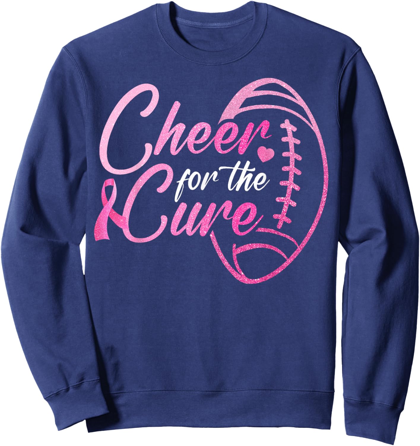 Cheer For The Cure Football Fan Breast Cancer Awareness Sweatshirt - Sweatshirt | Navy