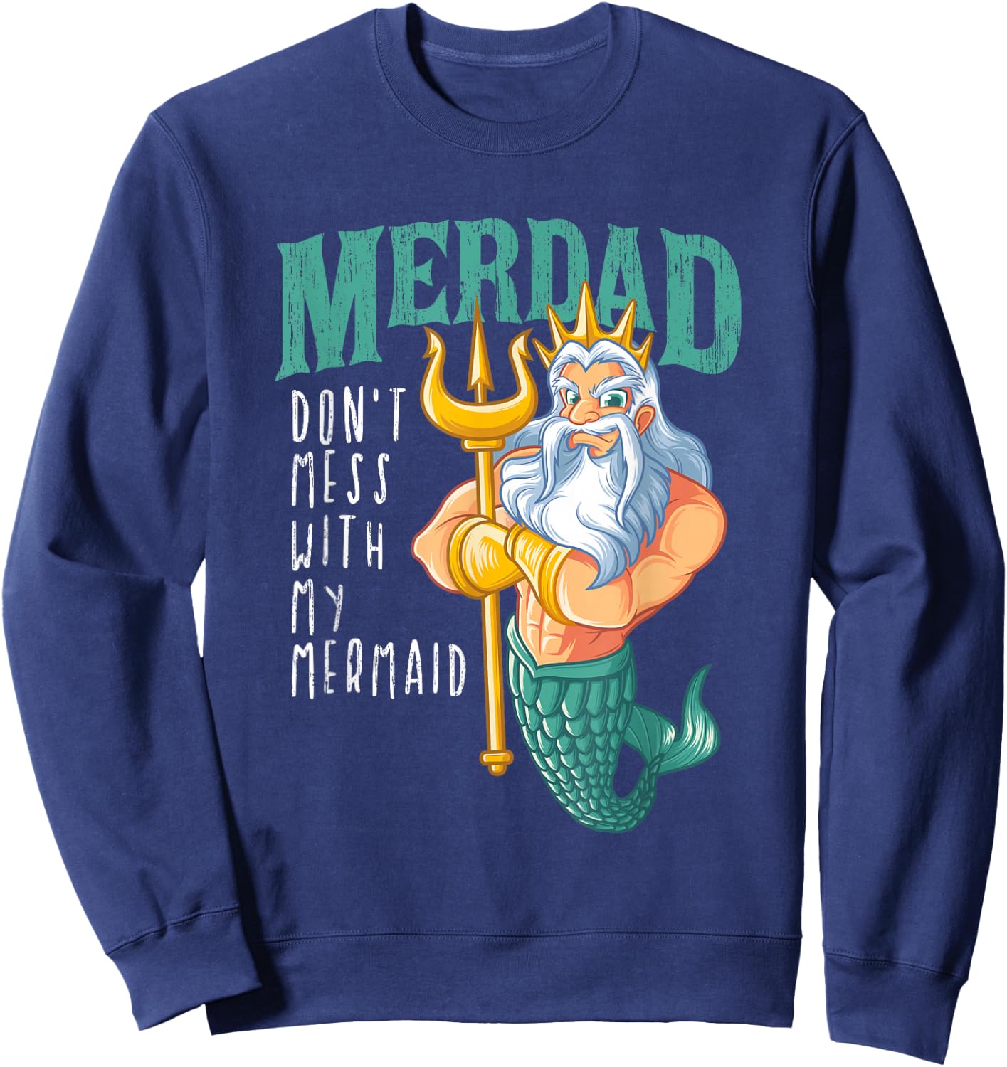 Funny Merdad Mermaid Dad Merman Security Birthday Men Gifts Sweatshirt - Sweatshirt | Navy
